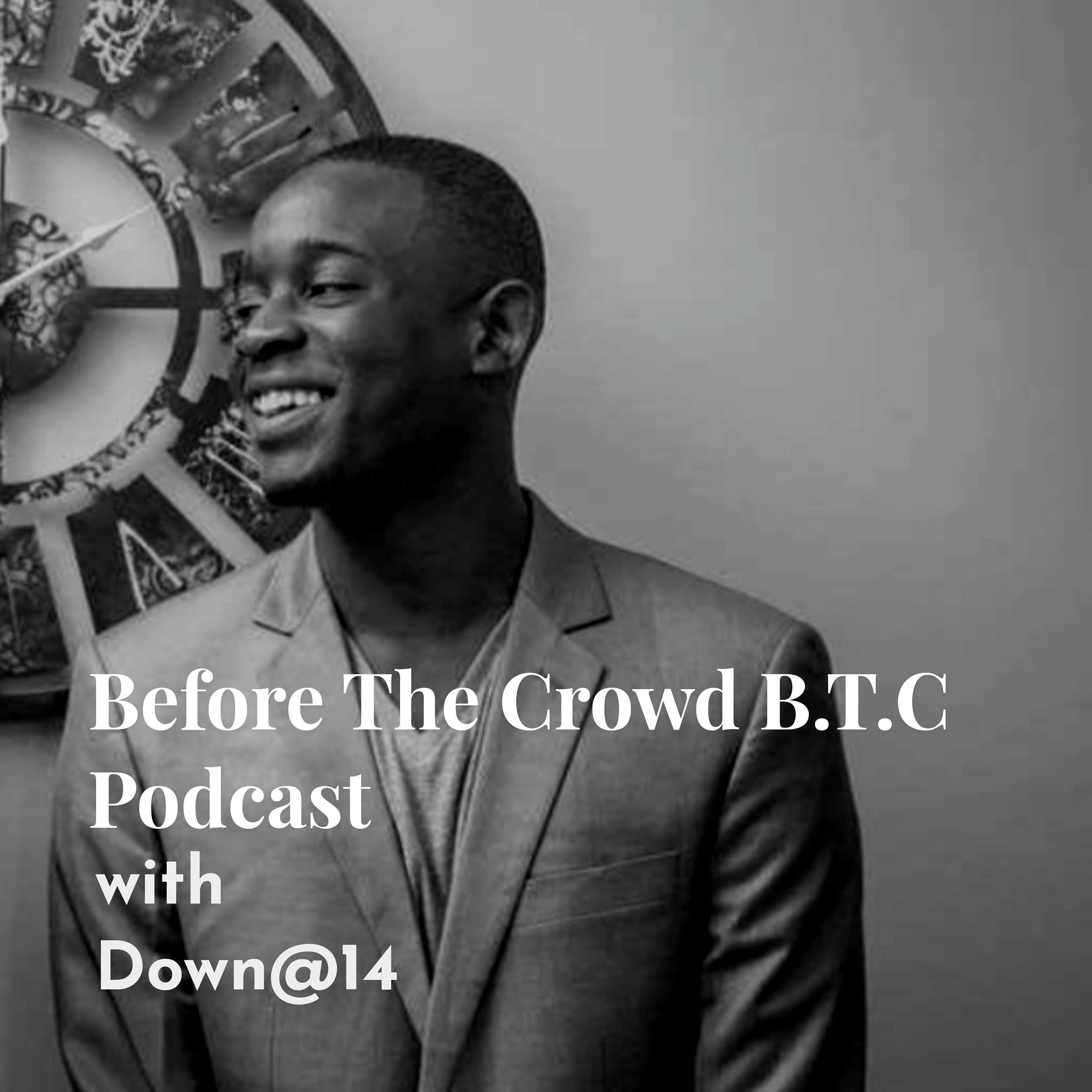 Before The CrowdB.T.C podcast artwork