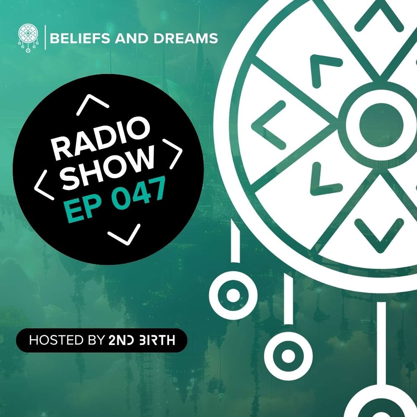 Beliefs and Dreams episode 047
