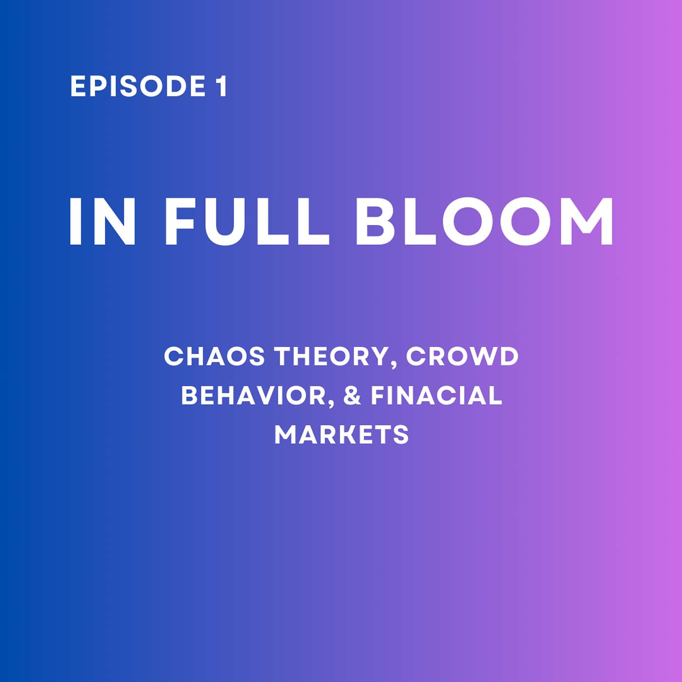 Chaos Theory, Crowd Behavior, & Financial Markets