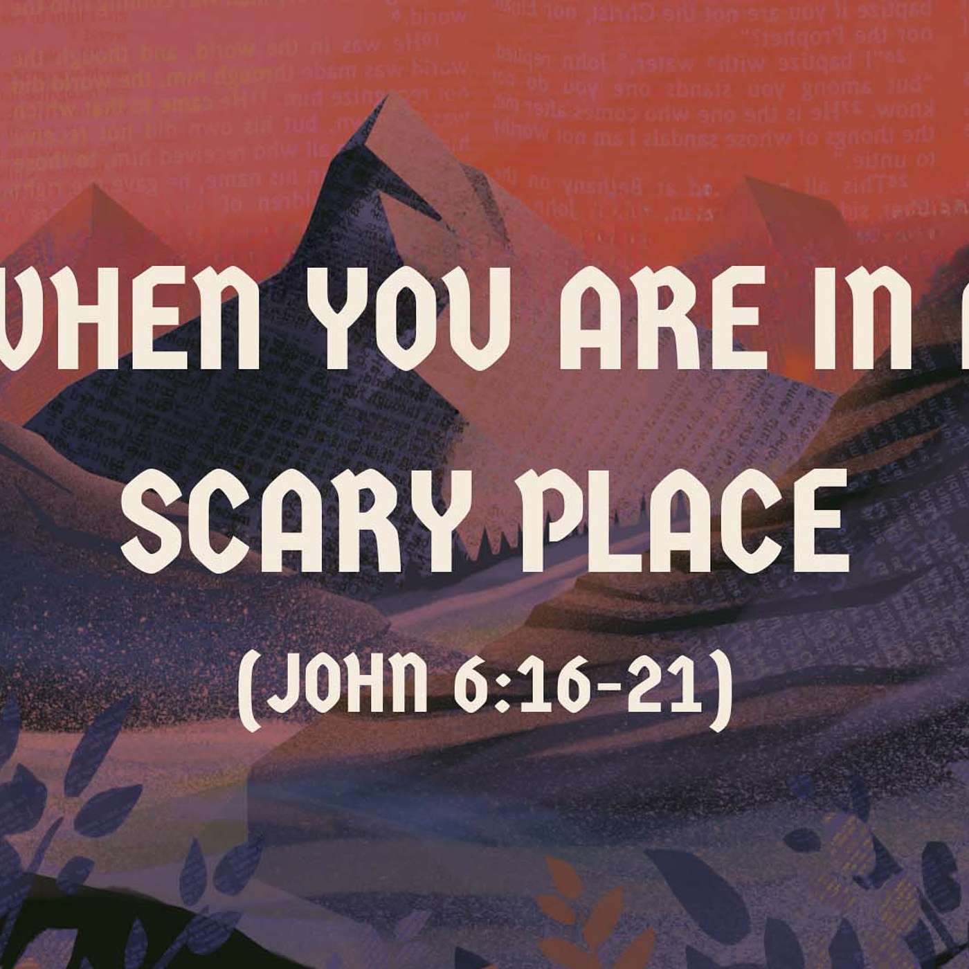 When You Are In A Scary Place