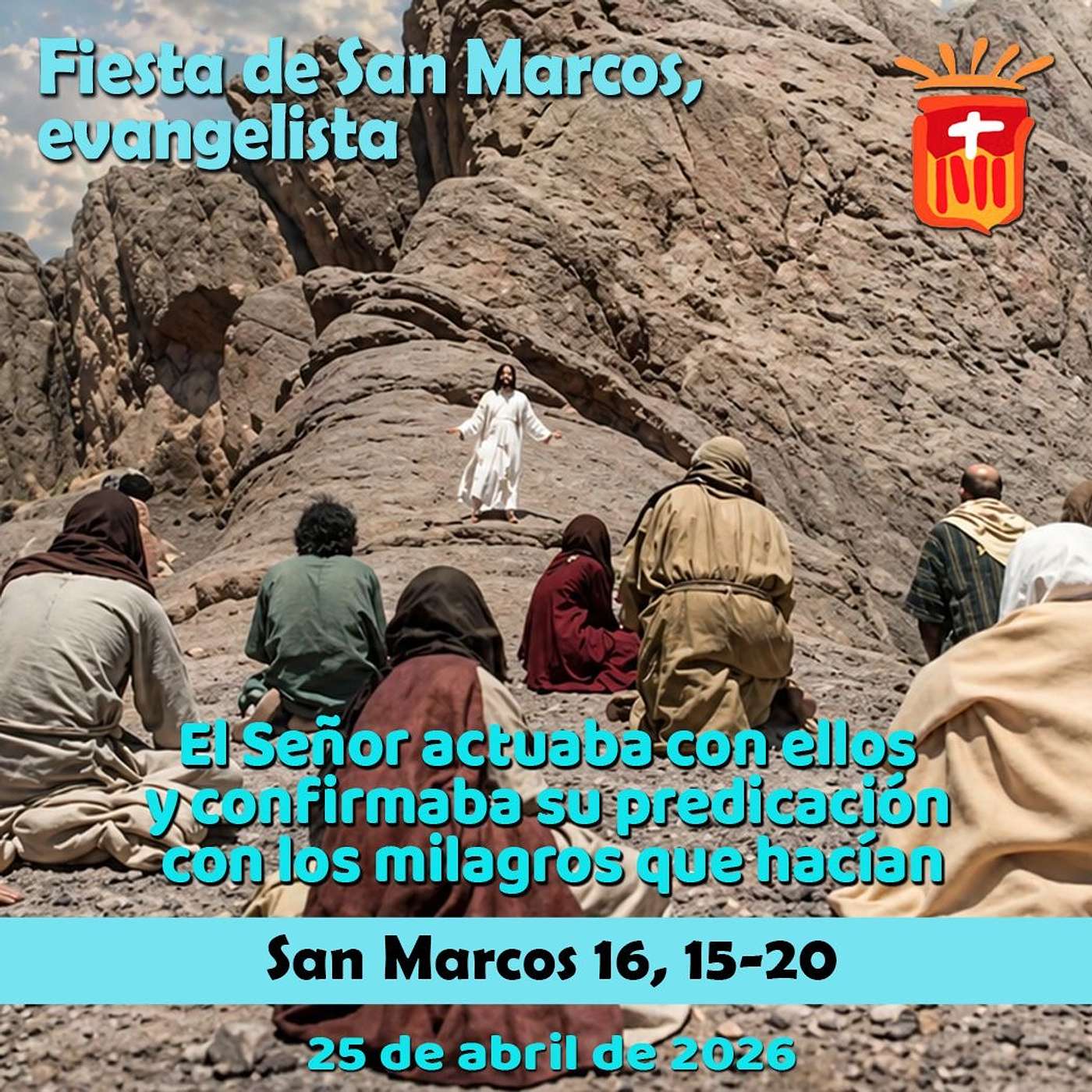 2026-04-25 San Marcos 16, 15-20: Fiesta de San Marcos, Evangelista