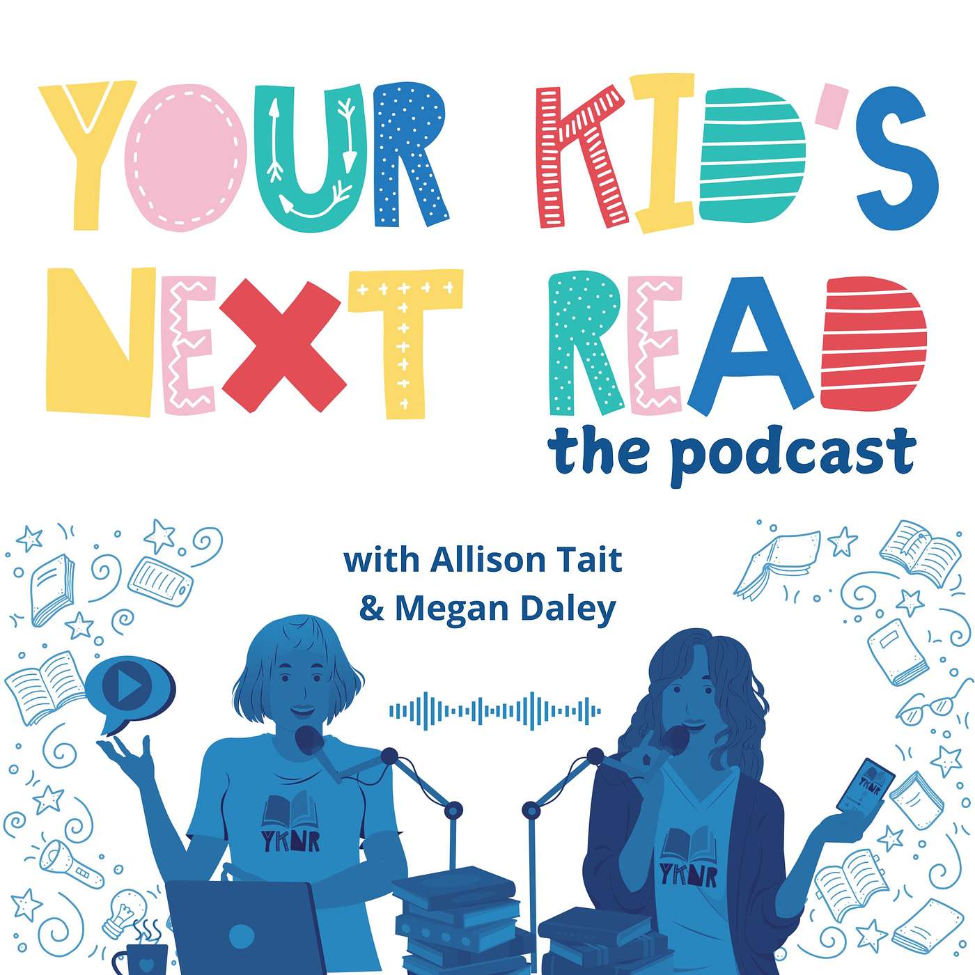 Your Kid\'s Next Read With Allison Tait and Megan Daley