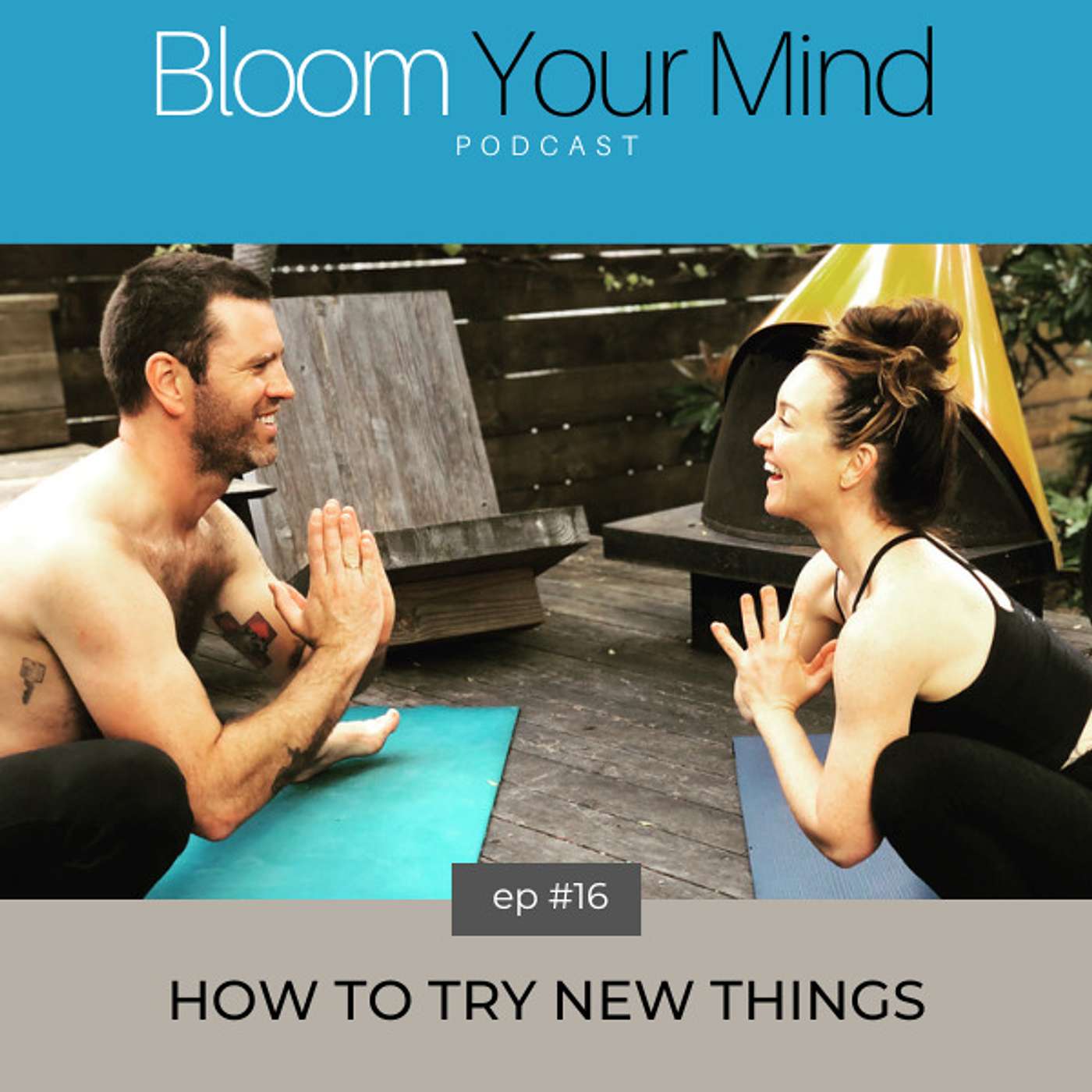 Ep 16: How to Try New Things