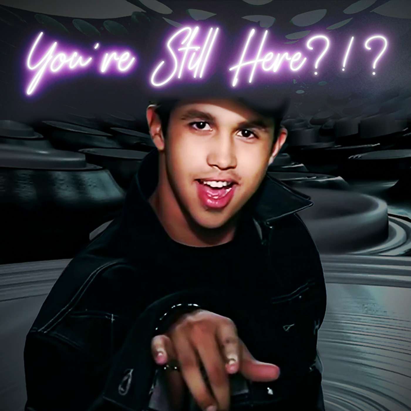 You\'re Still Here?!?