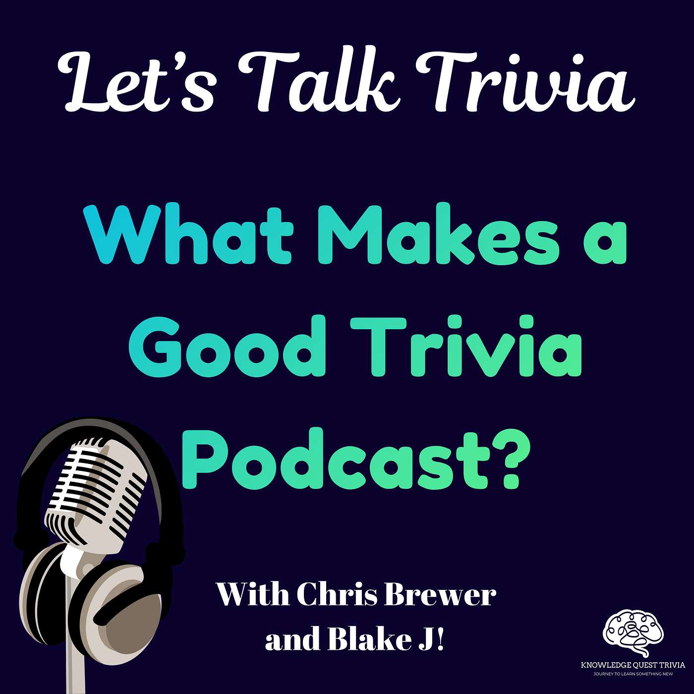 [S3E6] Let's Talk Trivia - What Makes a Good Trivia Podcast? (with Chris Brewer and Blake J!) episode artwork