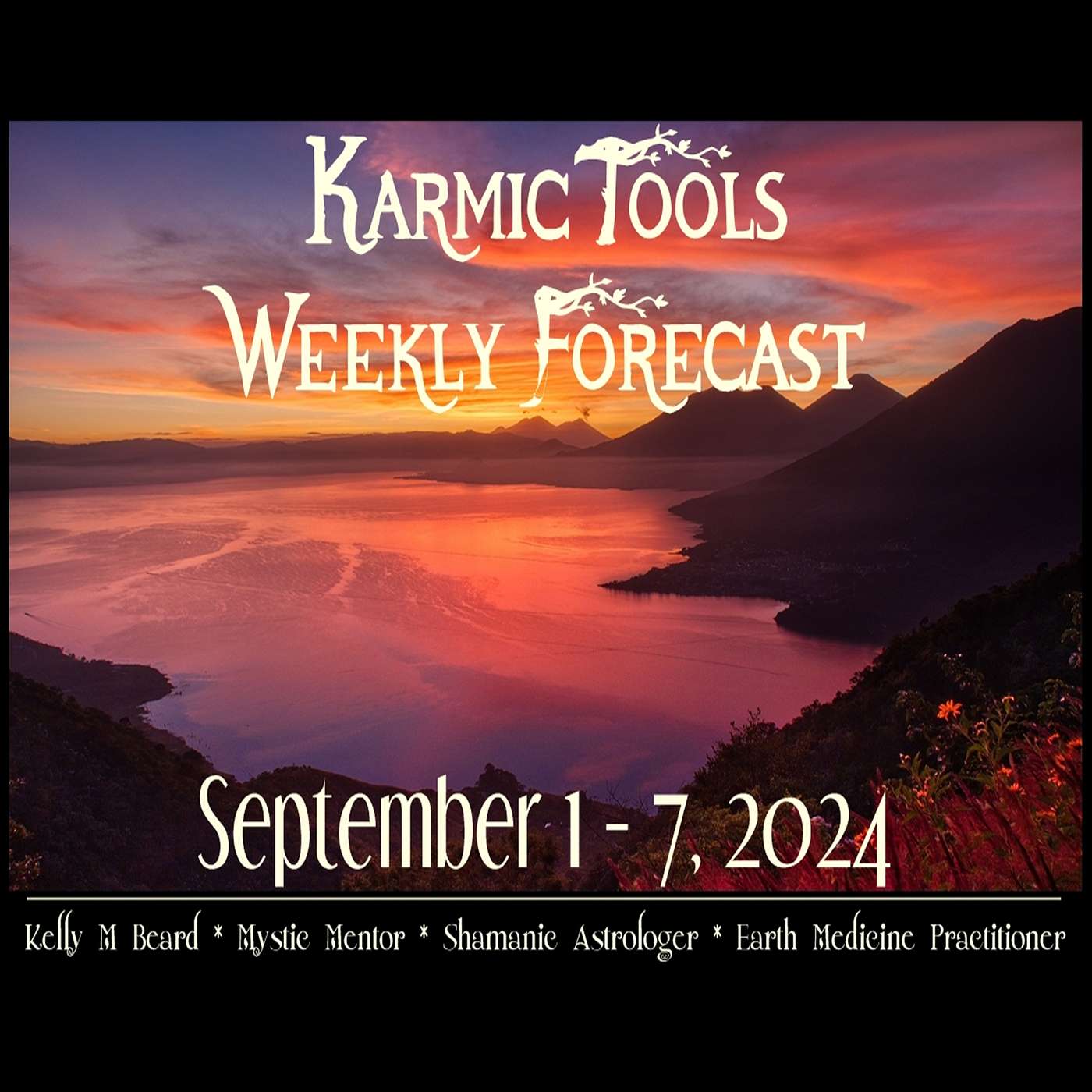 Sept 1 - 7, 2024 :: KarmicTools Weekly Forecast :: Events, Classes + Resources