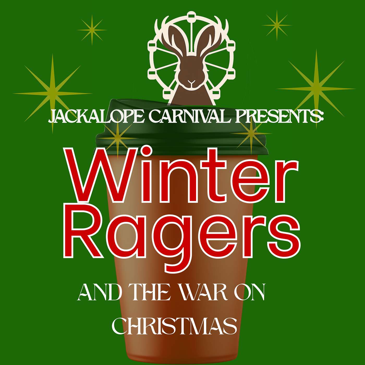 Winter Ragers and The War on Christmas: Jackalope Carnival Holiday Special 2025 Part 2!