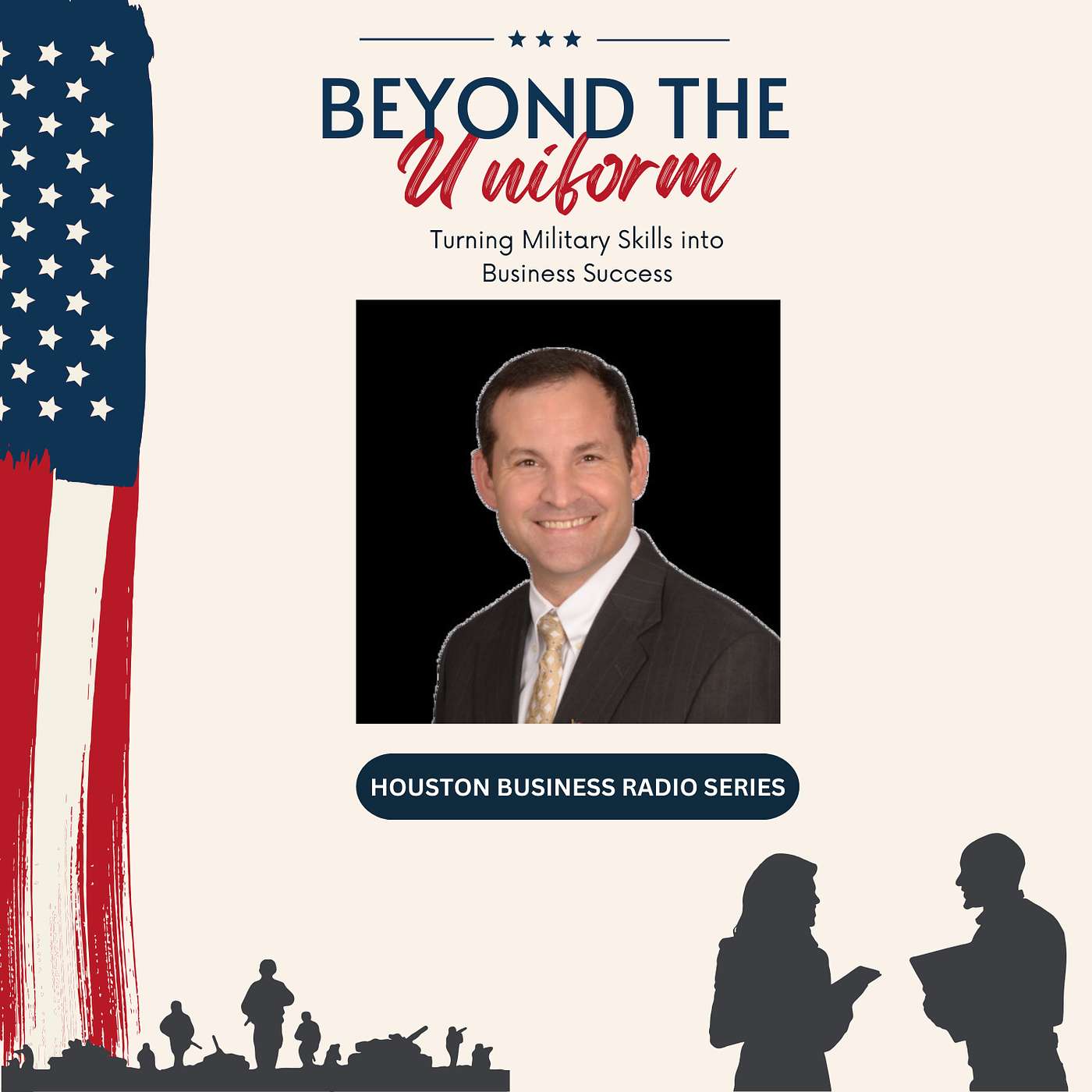 Houston Business Radio/Beyond The Uniform Series - John Cacolice -HRVCC