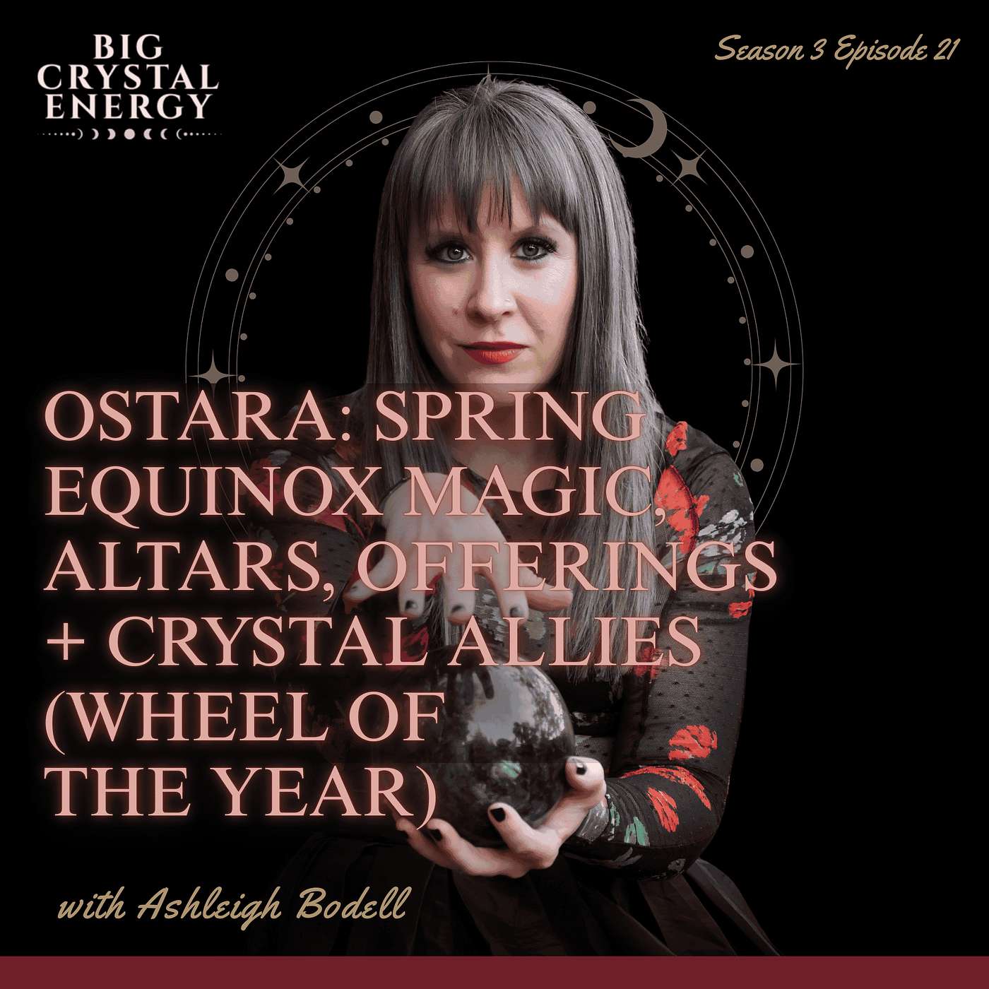 Ostara: Spring Equinox Magic, Altars, Offerings + Crystal Allies (Wheel of the Year) episode artwork