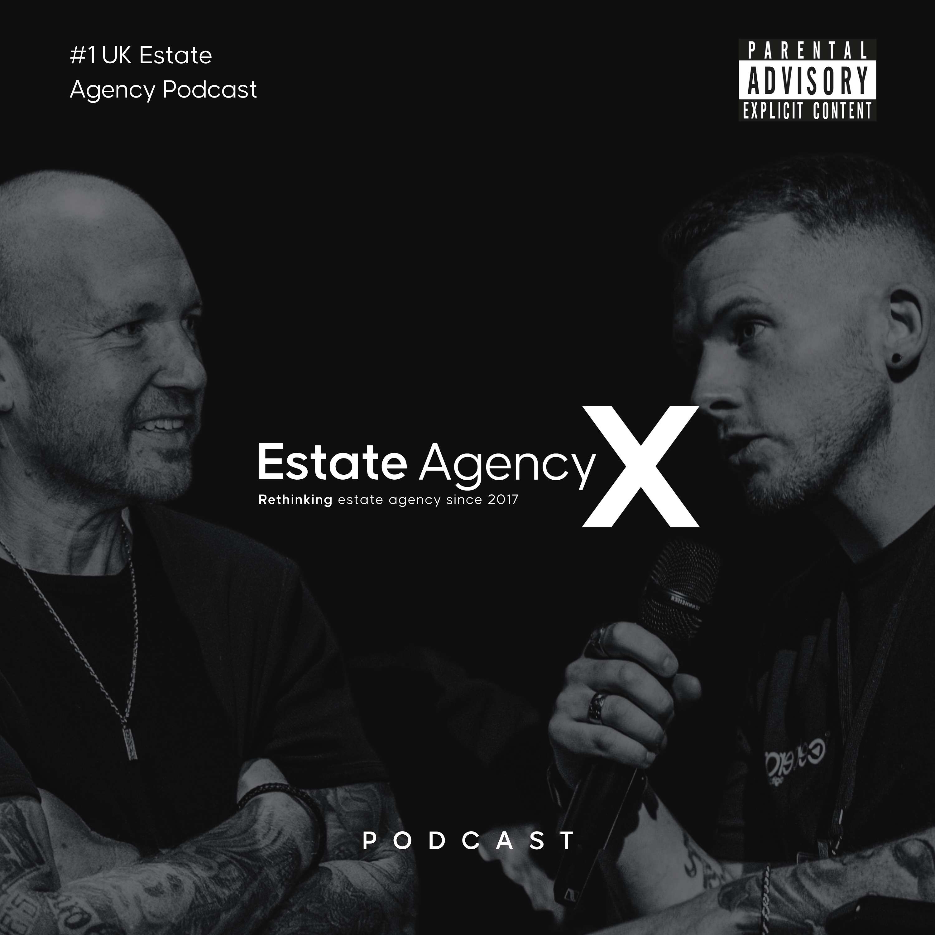 Estate Agency X Podcast - Rethinking Agency Agency Since 2017