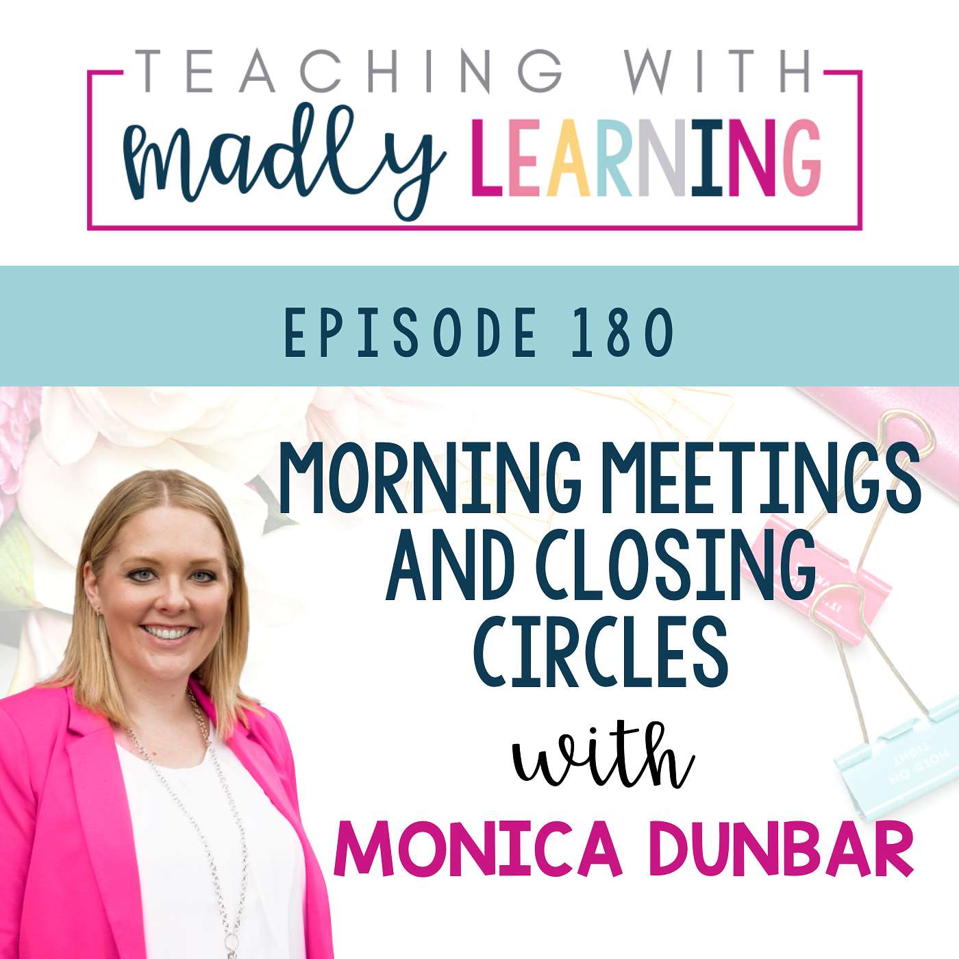 180: Morning Meetings and Closing Circles with Monica Dunbar episode artwork