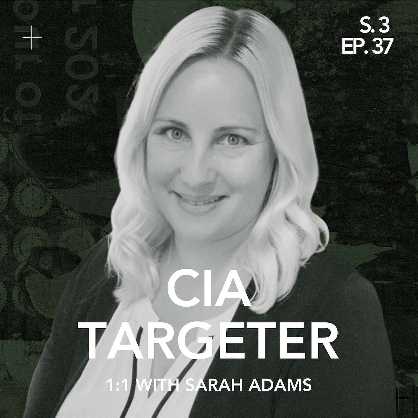 cover of episode 037: Sarah Adams, CIA Targeter