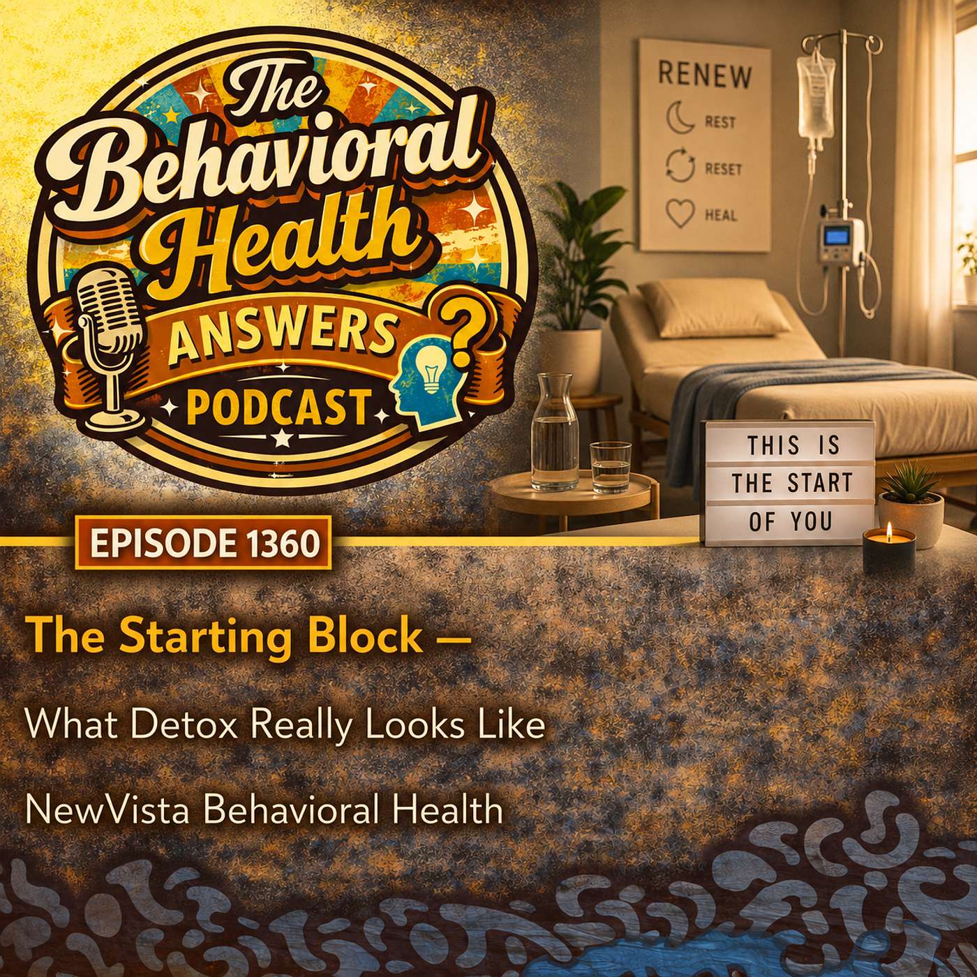 Episode 1360: The Starting Block - What Detox Really Looks Like | NewVista Behavioral Health episode artwork
