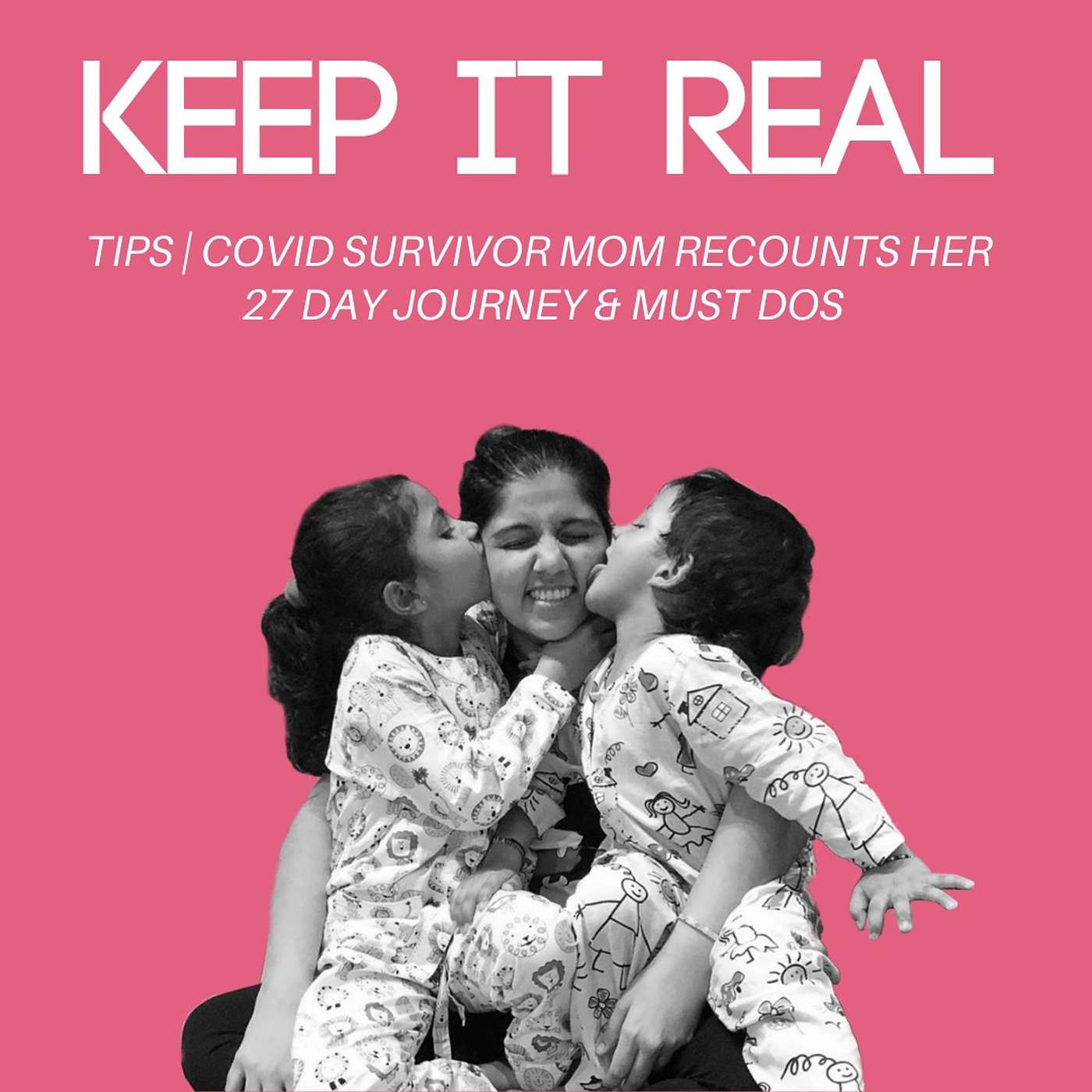 Episode 70: TIPS | COVID Survivor Mom Recounts Her 27 Day Journey & Must Dos episode artwork