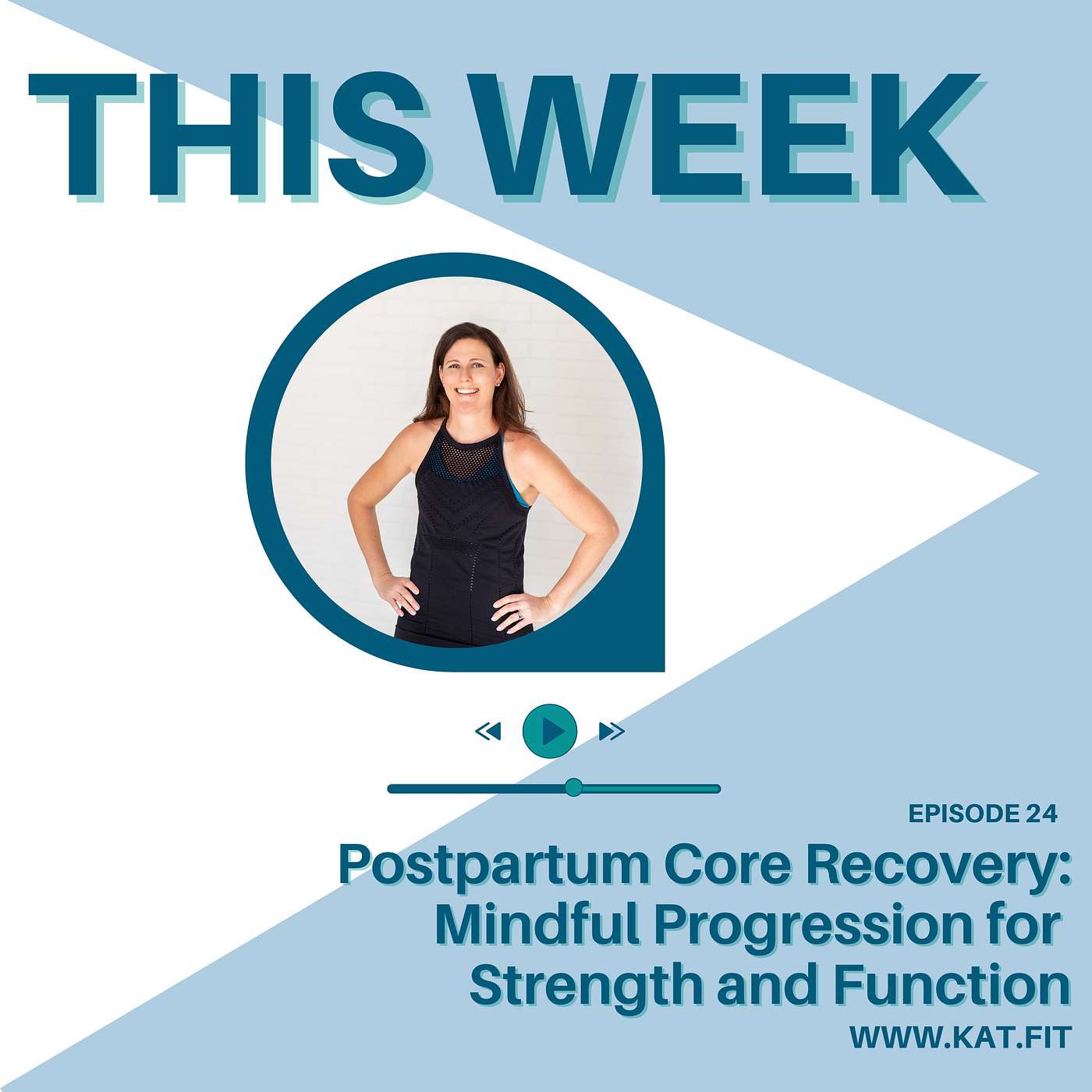24- Strengthening Your Core Postpartum  A Safe and Sustainable Approach