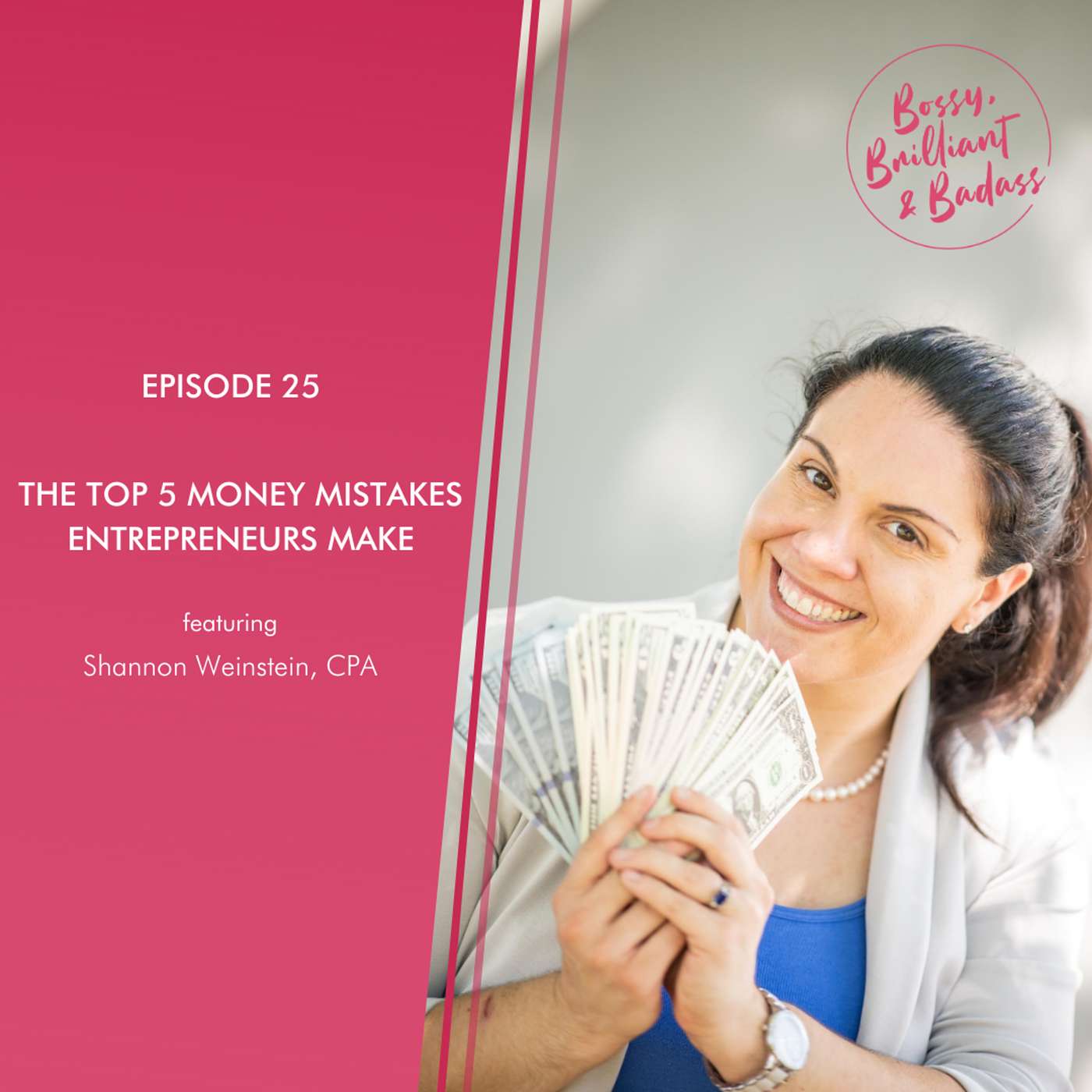 cover of episode The Top 5 Money Mistakes that New Entrepreneurs Make (with Shannon Weinstein, CPA)