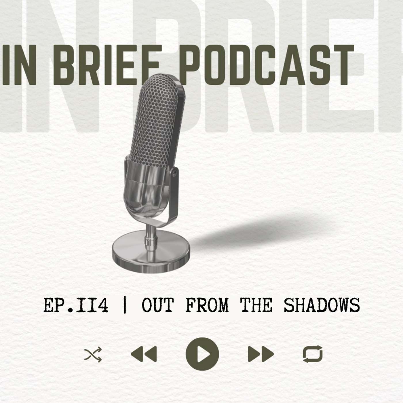 Ep 114 - Out from the Shadows episode artwork