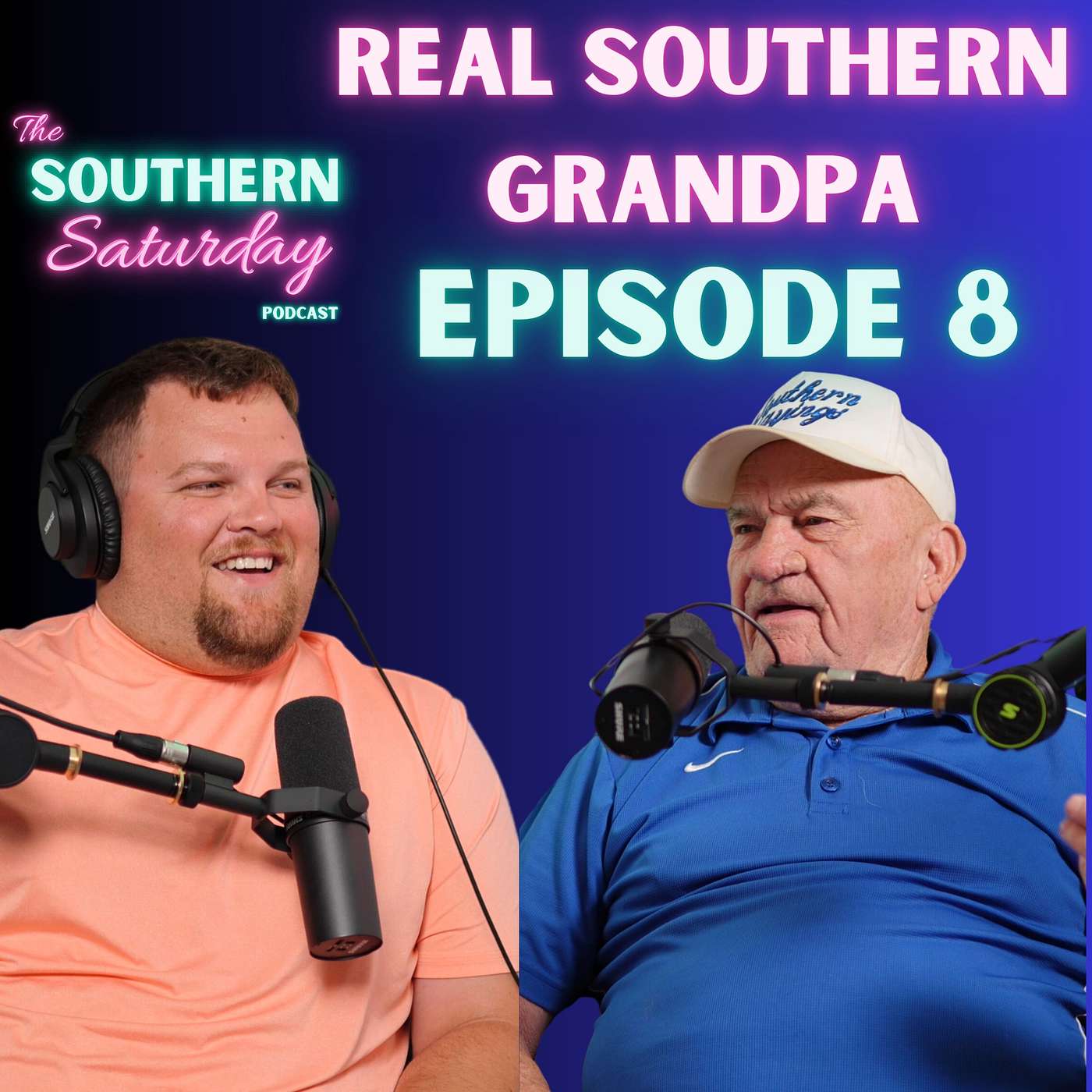 Episode #8- Real Southern Grandpa