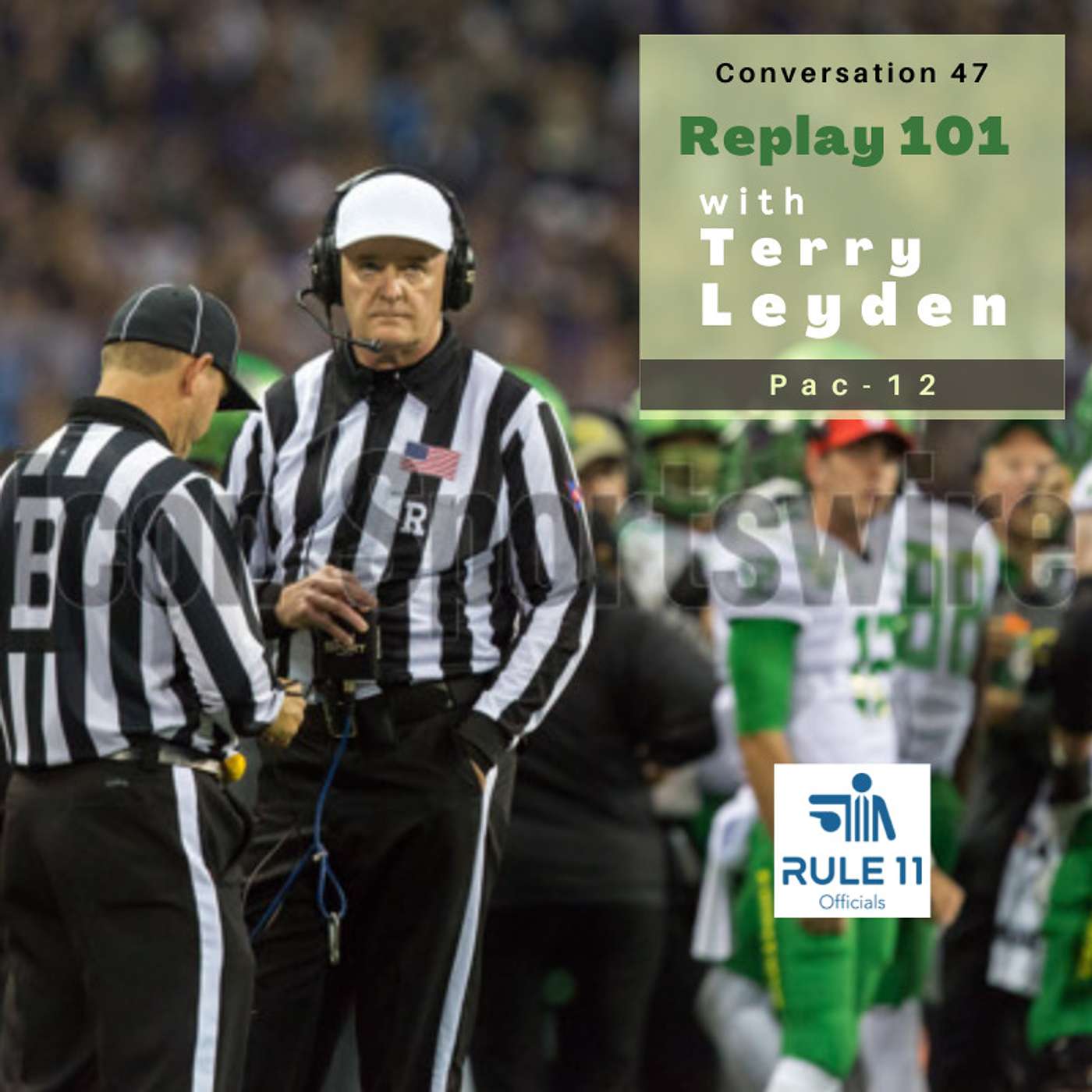 Rule 11 Podcast: College Football Officiating Conversations
