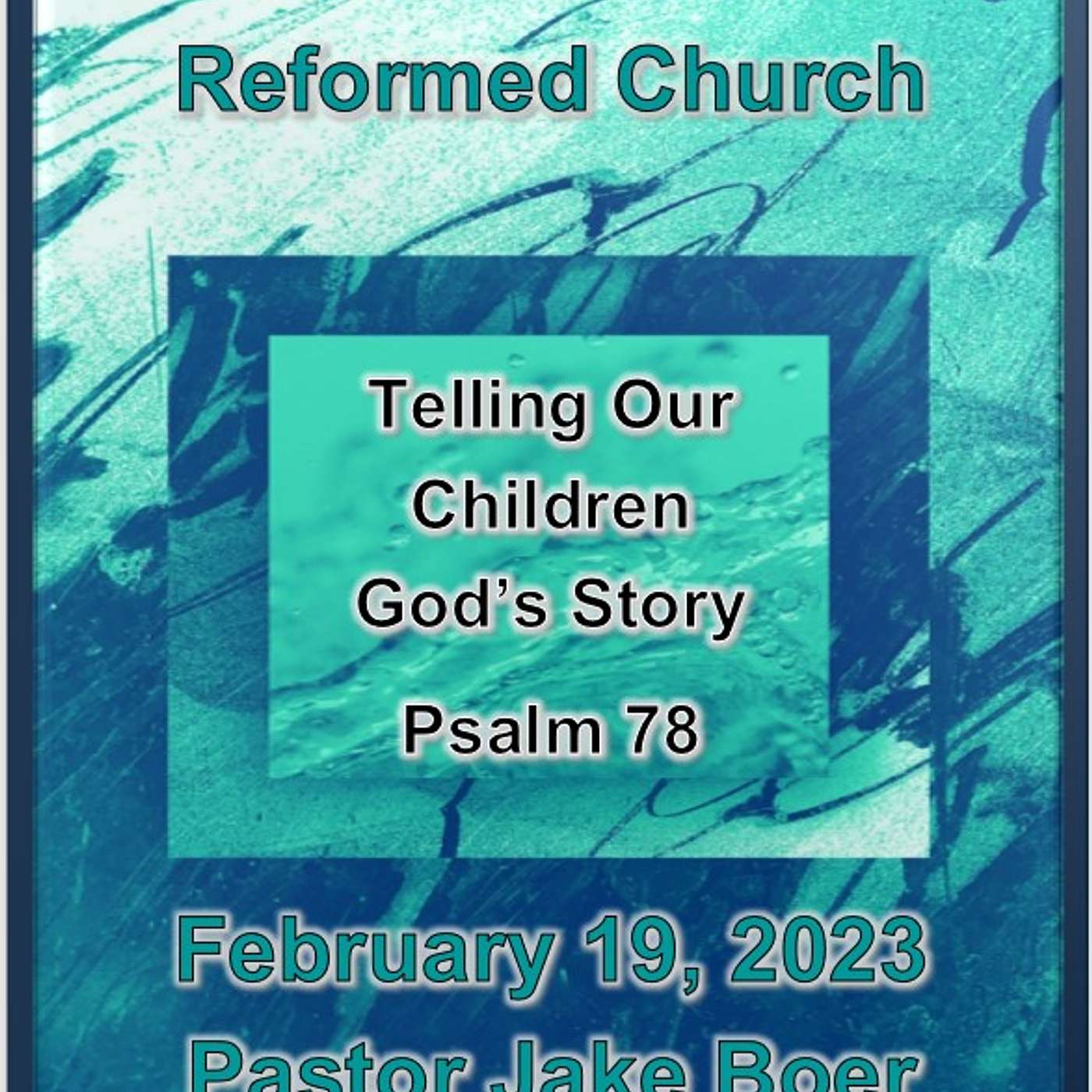 February 19/23- Telling Our Children God's Story Psalm 78 episode artwork