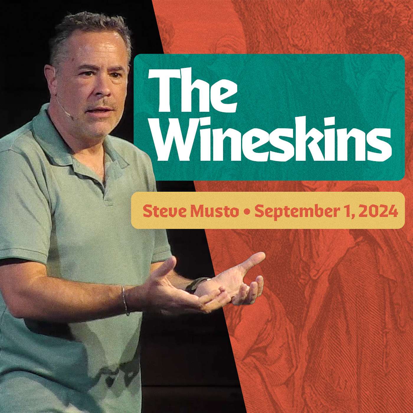 The Parable of The Wineskins • Luke 5:33-39 • Steve Musto episode artwork