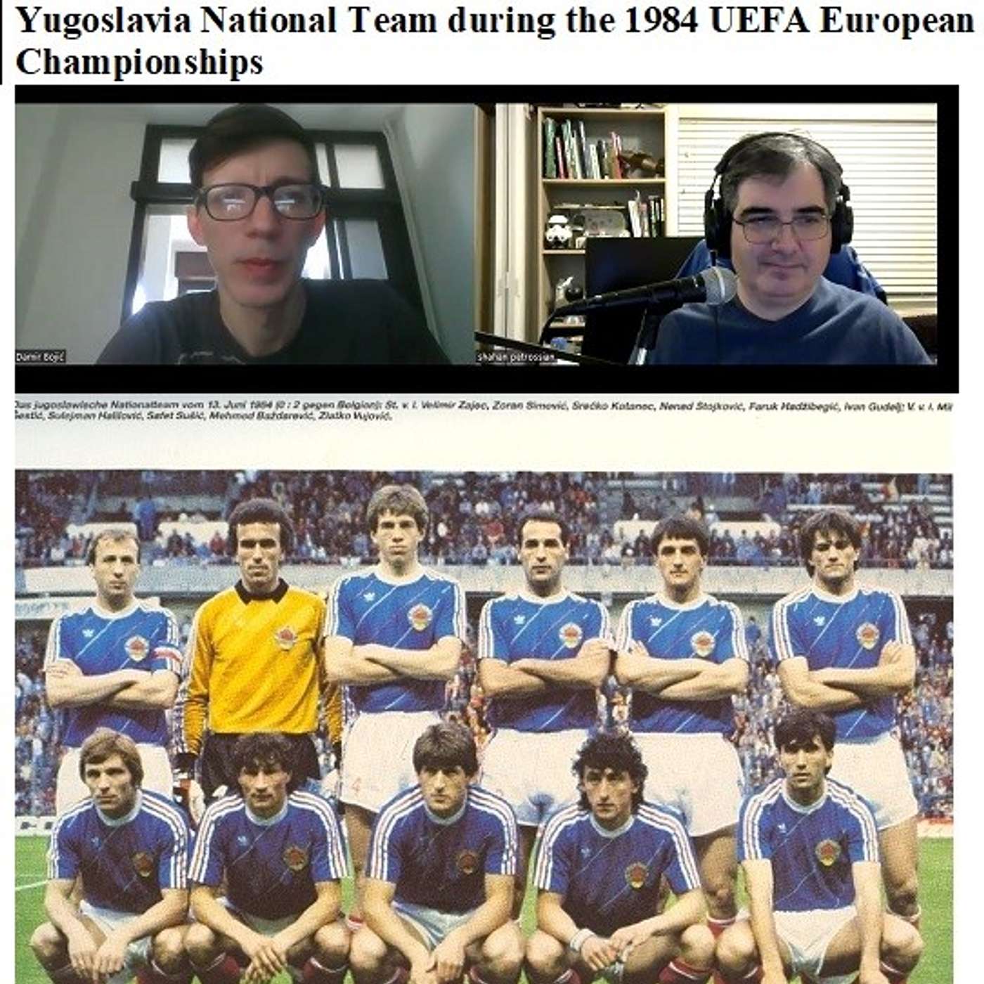 Soccernostalgia Talk Podcast-Episode 120 (Interview with Serbian Podcaster Damir Bojić Yugoslavia National Team during the 1984 UEFA European Championships.) episode artwork