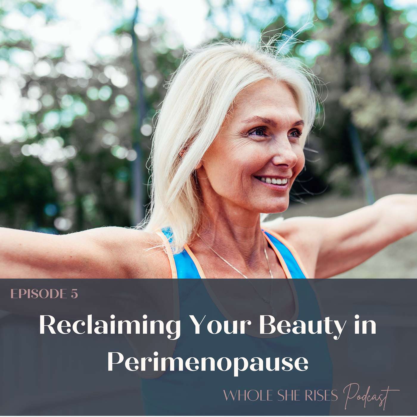 5: Reclaiming Your Beauty in Perimenopause episode artwork