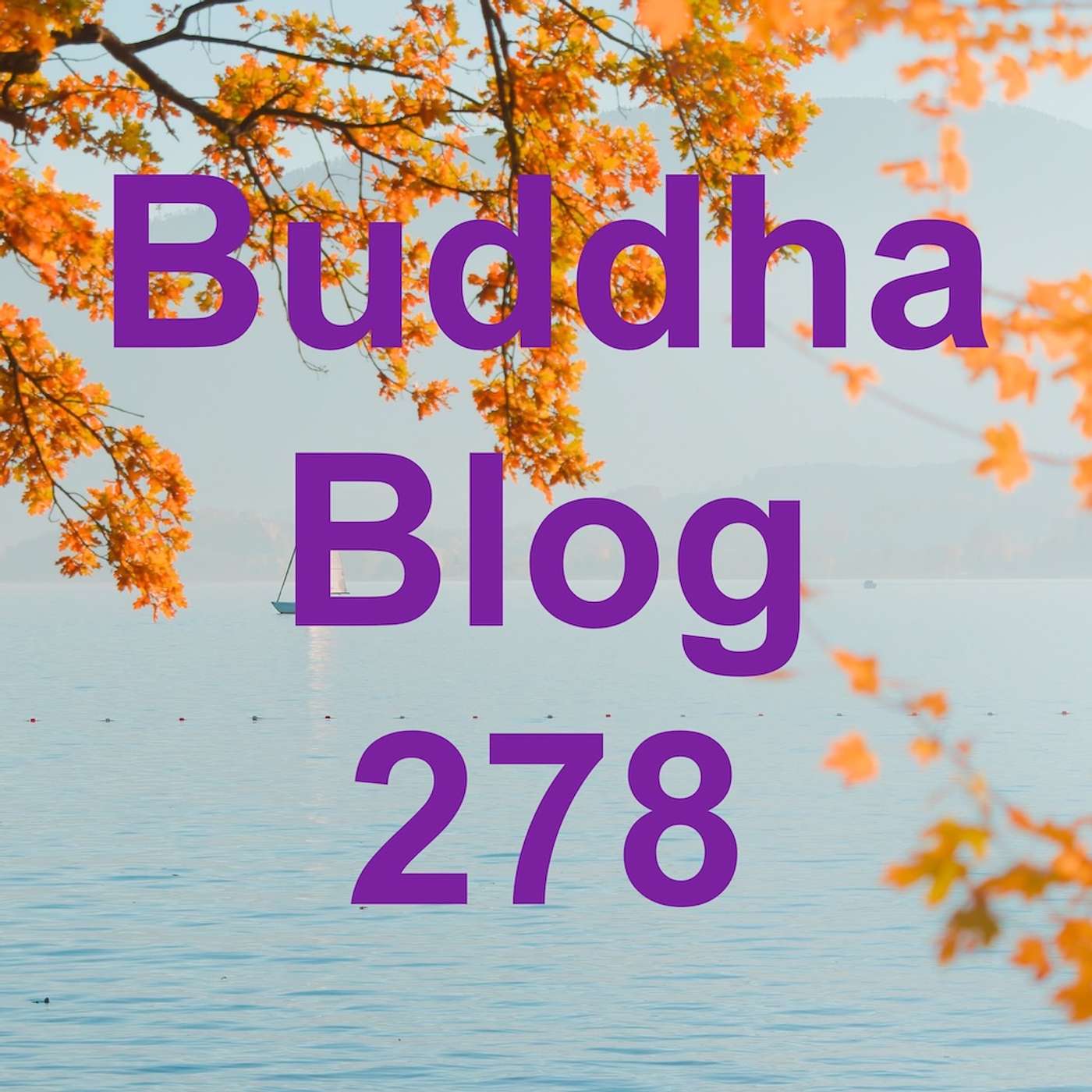 278-Angst-Buddha Blog - Buddhismus im Alltag episode artwork
