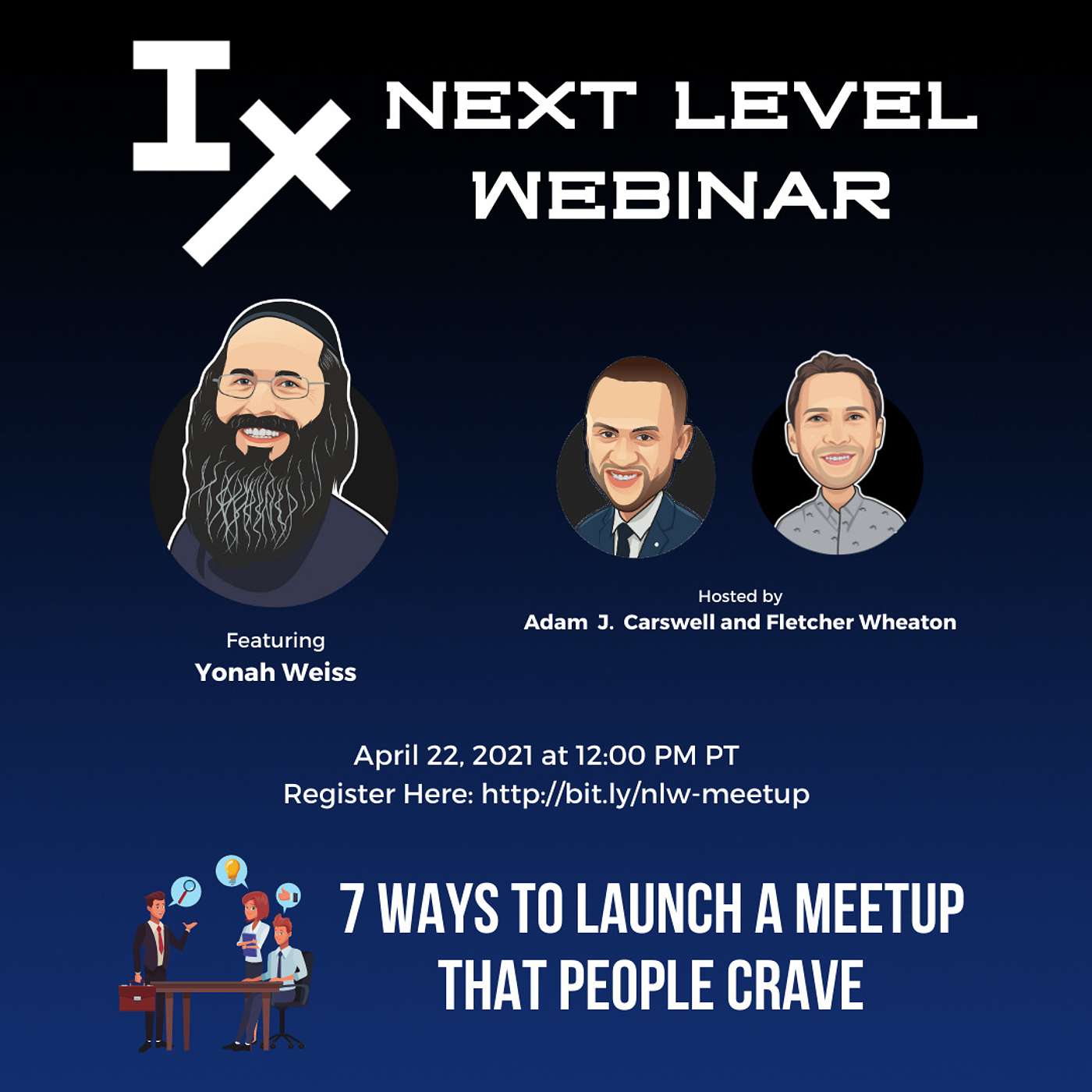 Next Level Webinar: 7 Ways to Launch a Meetup That People Crave