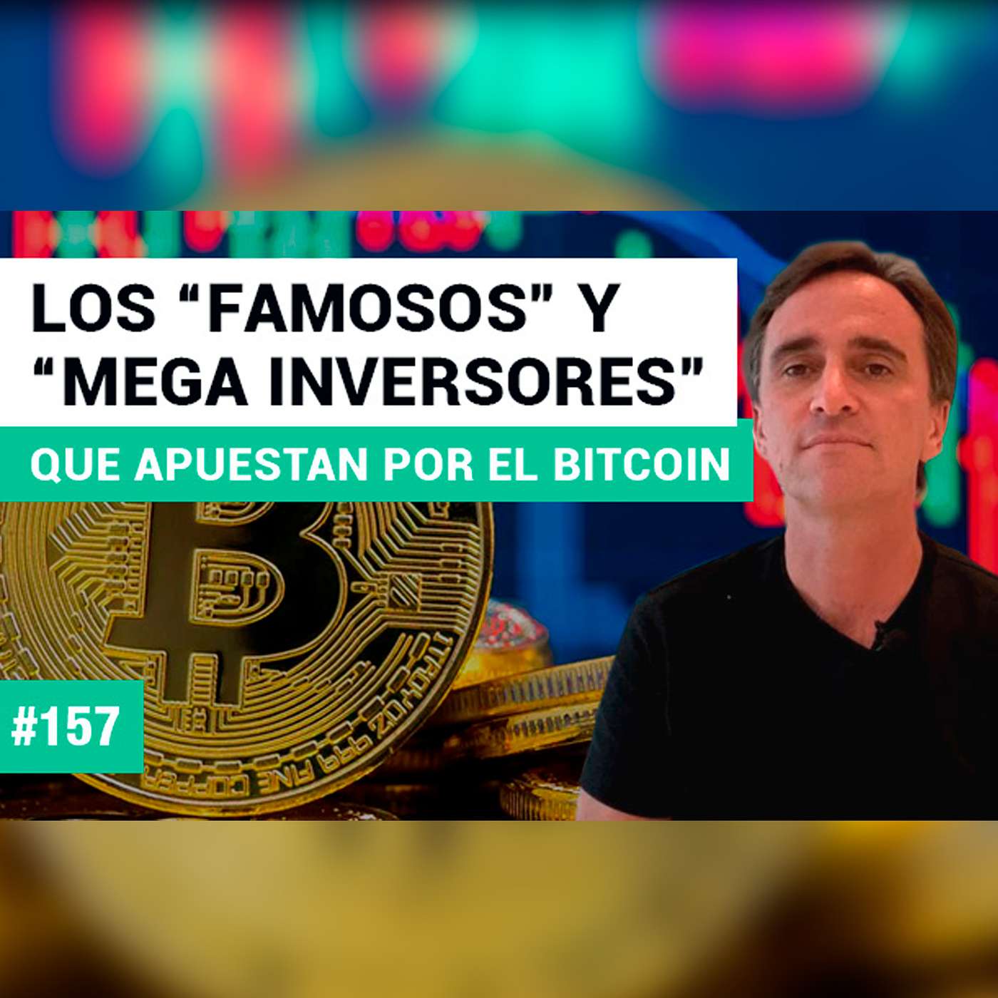 #157 – Los “famosos” y “mega inversores” que apuestan por el bitcoin - FTS