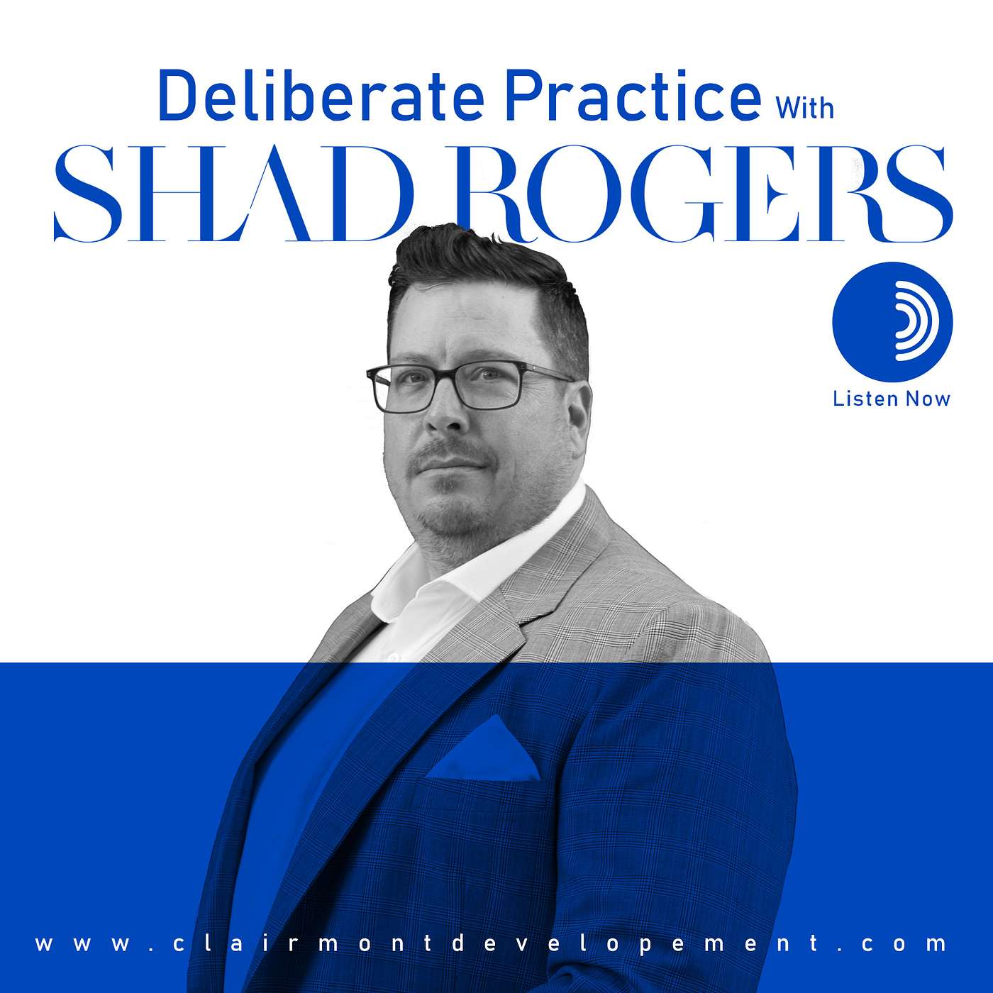 Deliberate Practice with Shad Rogers