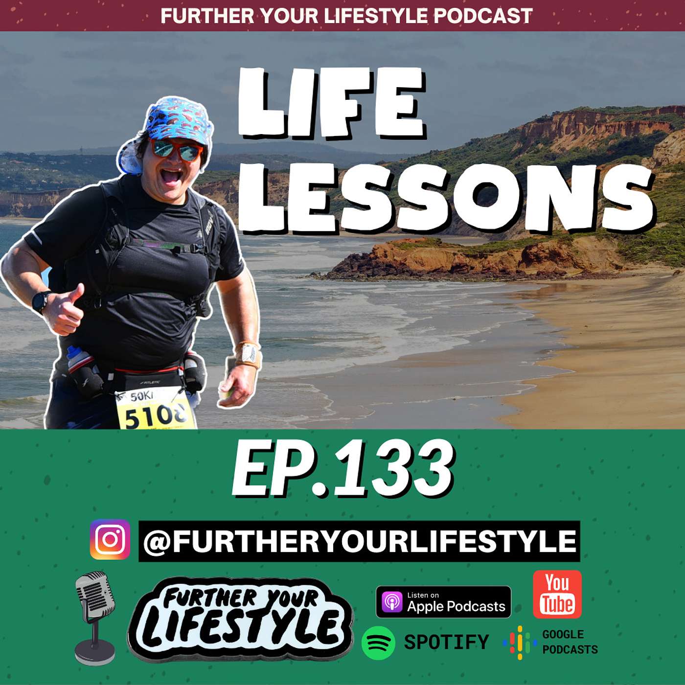 EP. 133 - Life Lessons from Running a 50KM Ultra Marathon | Further Your Lifestyle Podcast