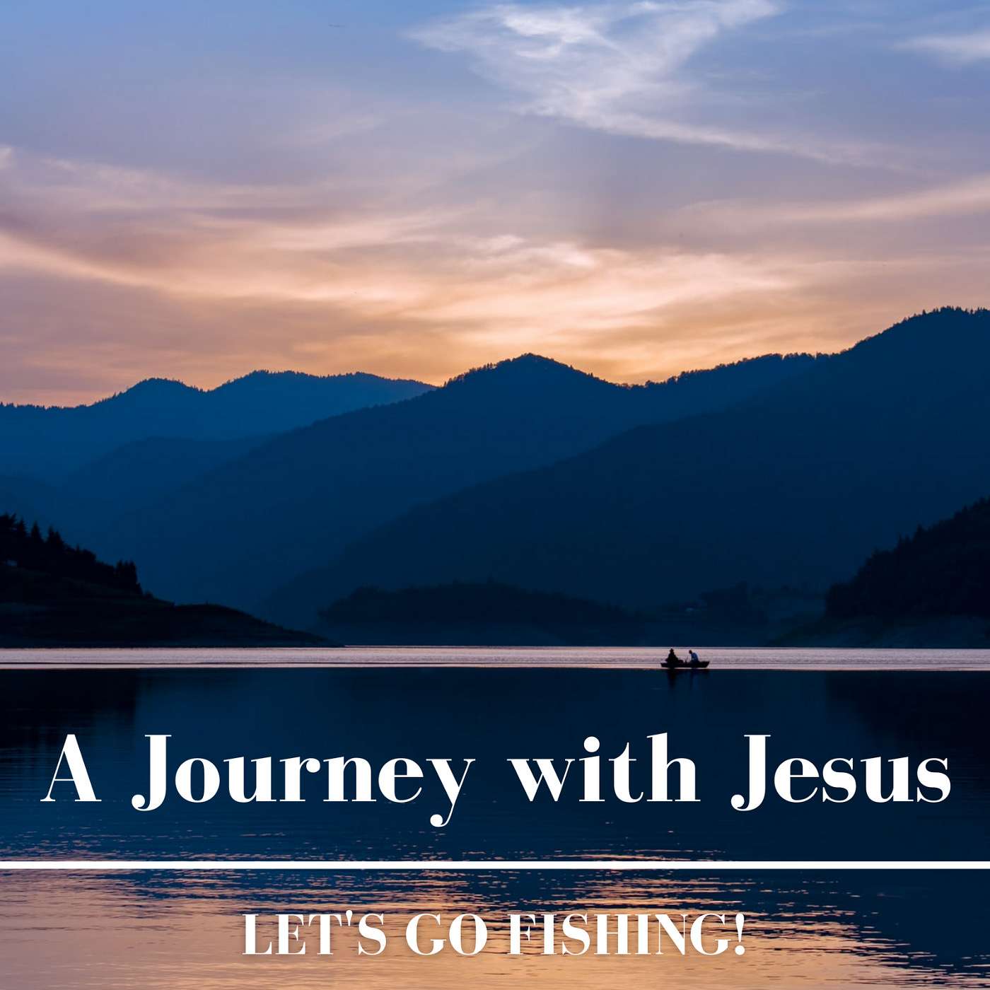 1-24-21 Let's Go Fishing: A Journey with Jesus episode artwork