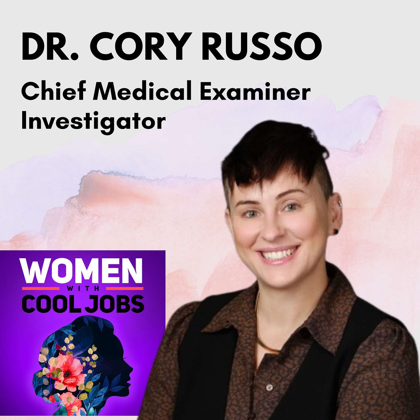 Chief Medical Examiner Investigator for Utah Mixes Investigative, Medical, and Legal Skills to Improve Public Health, with Dr. Cory Russo
