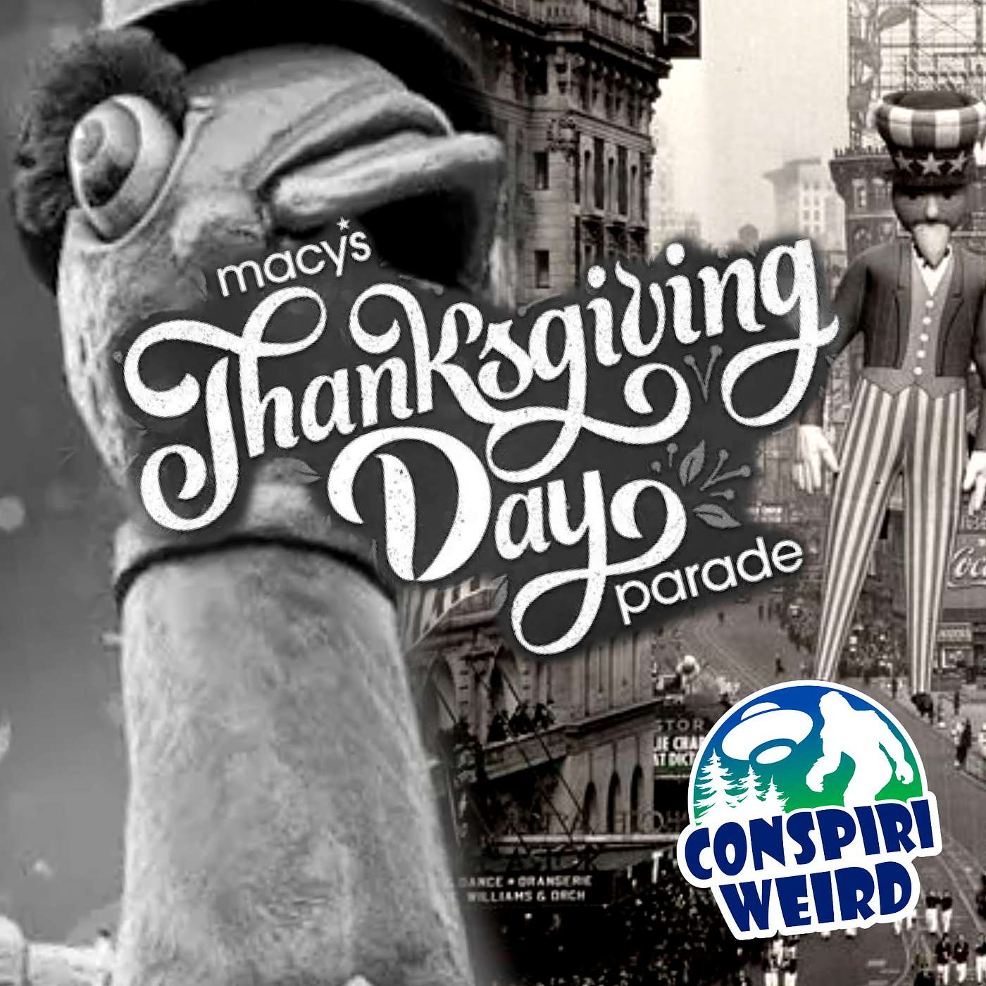 ConspiriWeird - Macy's Thanksgiving Day Parade