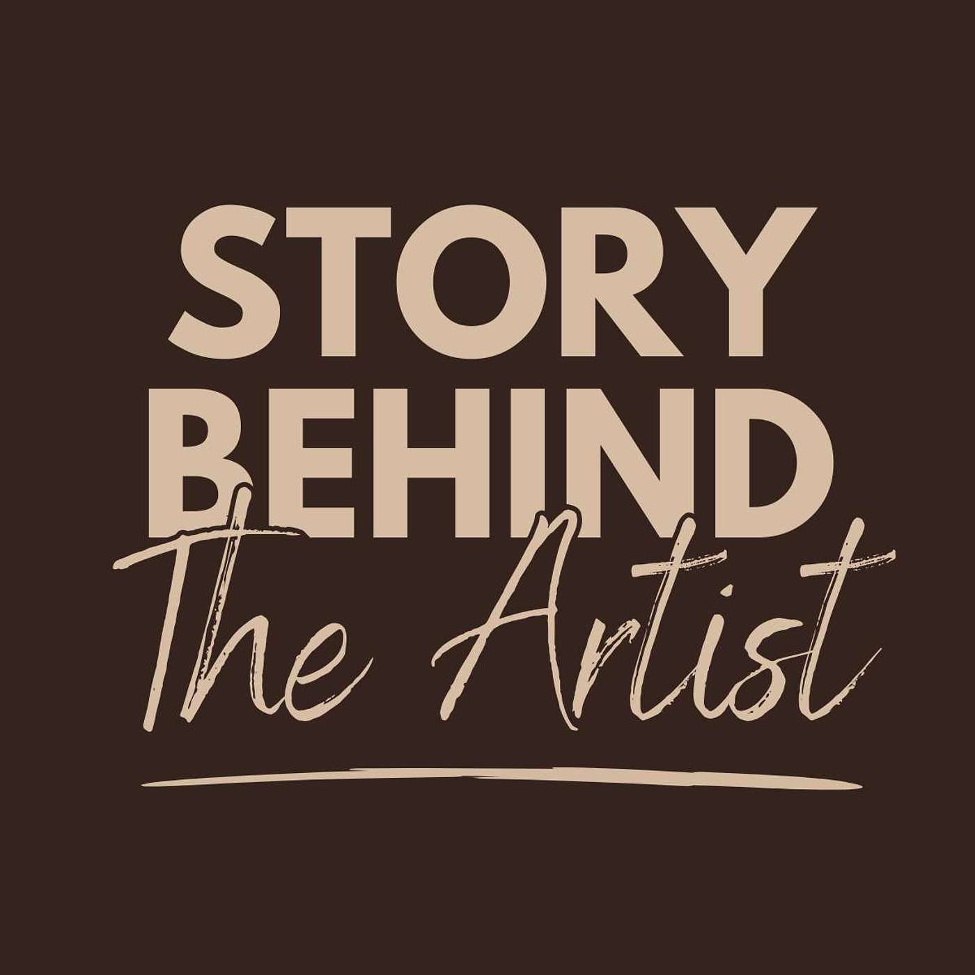 The Story Behind The Artist
