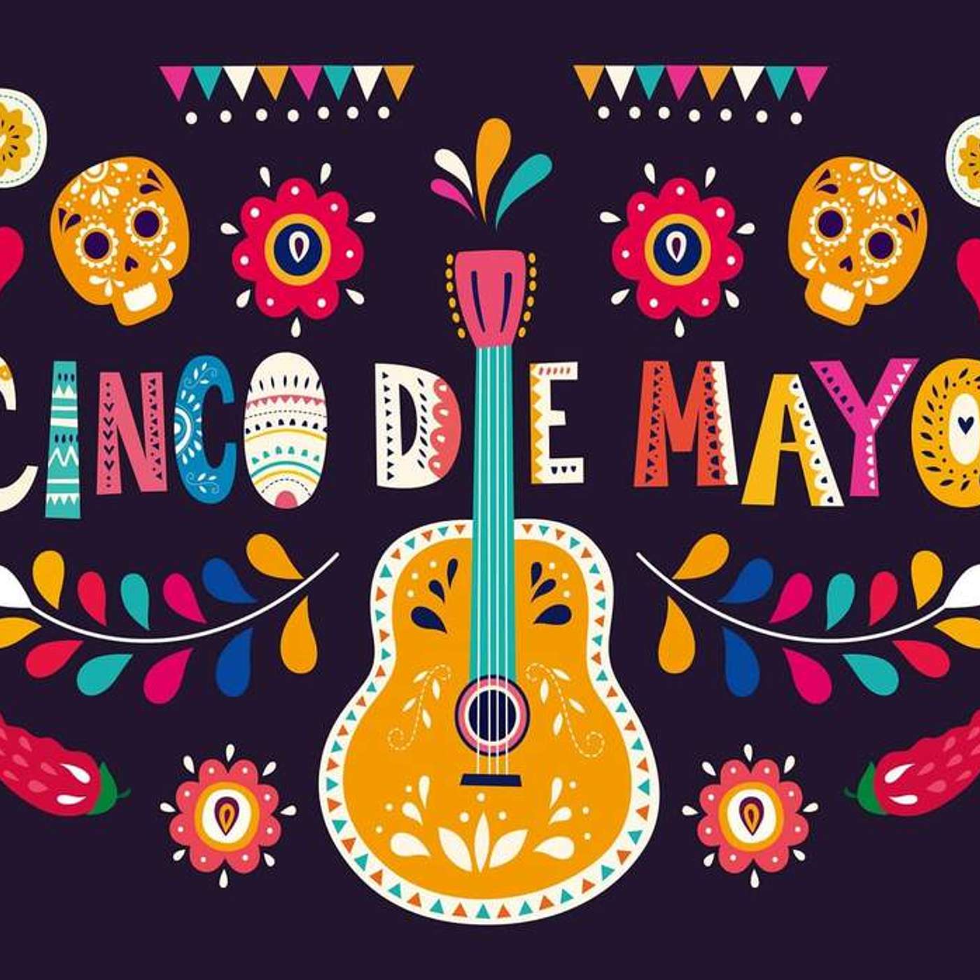 Cinco de Mayo! Cinco de Mayo!