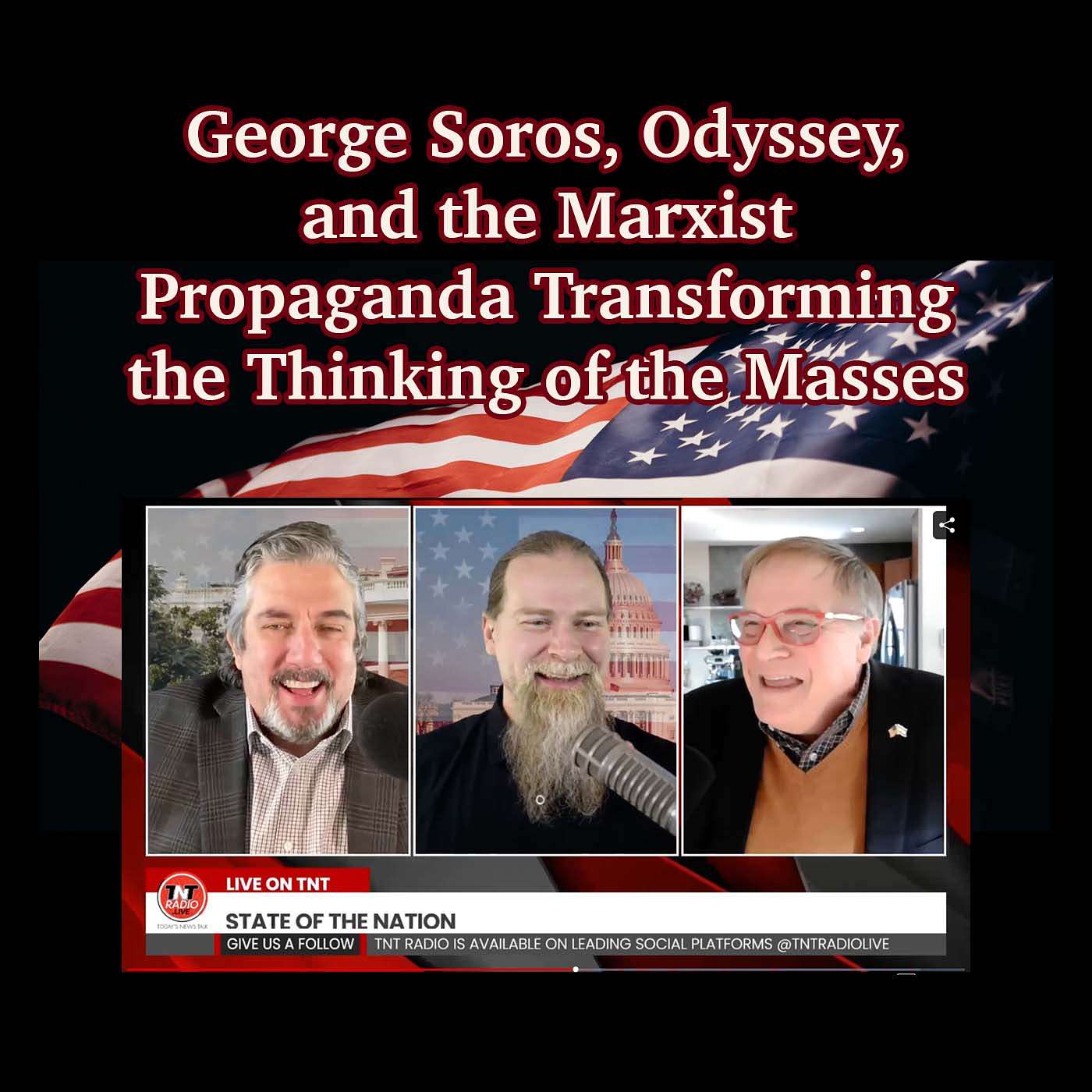 George Soros, Odyssey, and the Marxist Propaganda Transforming the Thinking of the Masses