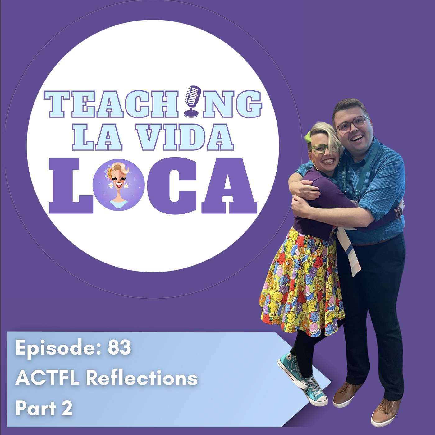 Episode 83: ACTFL Takeaways p2