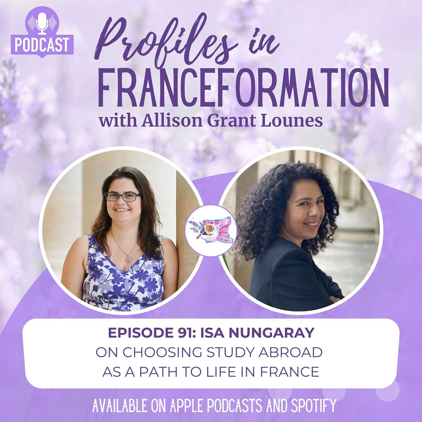 Episode 91: Isa Nungaray on Choosing Study Abroad as a Path to Life in France episode artwork
