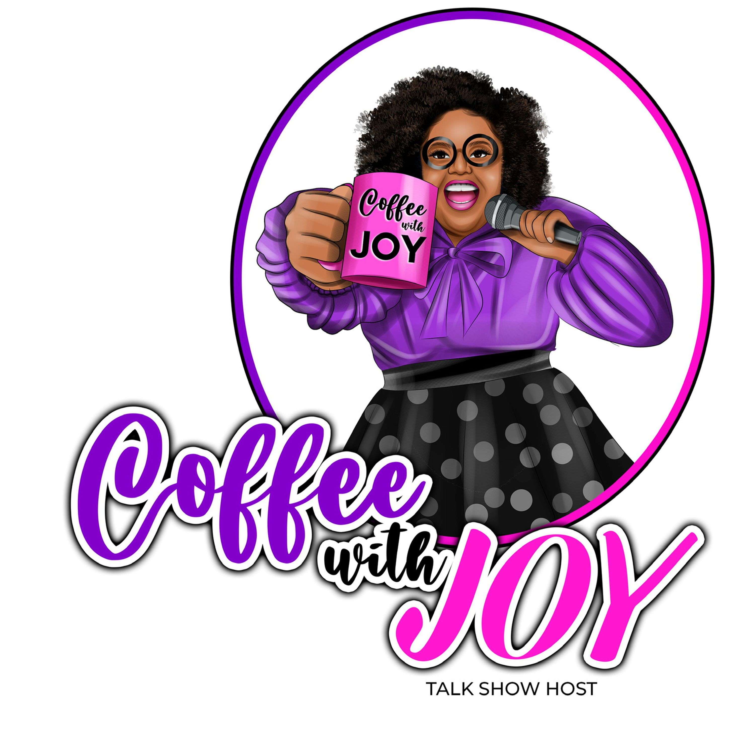 The Coffee with JOY Talk Show/Podcast podcast artwork