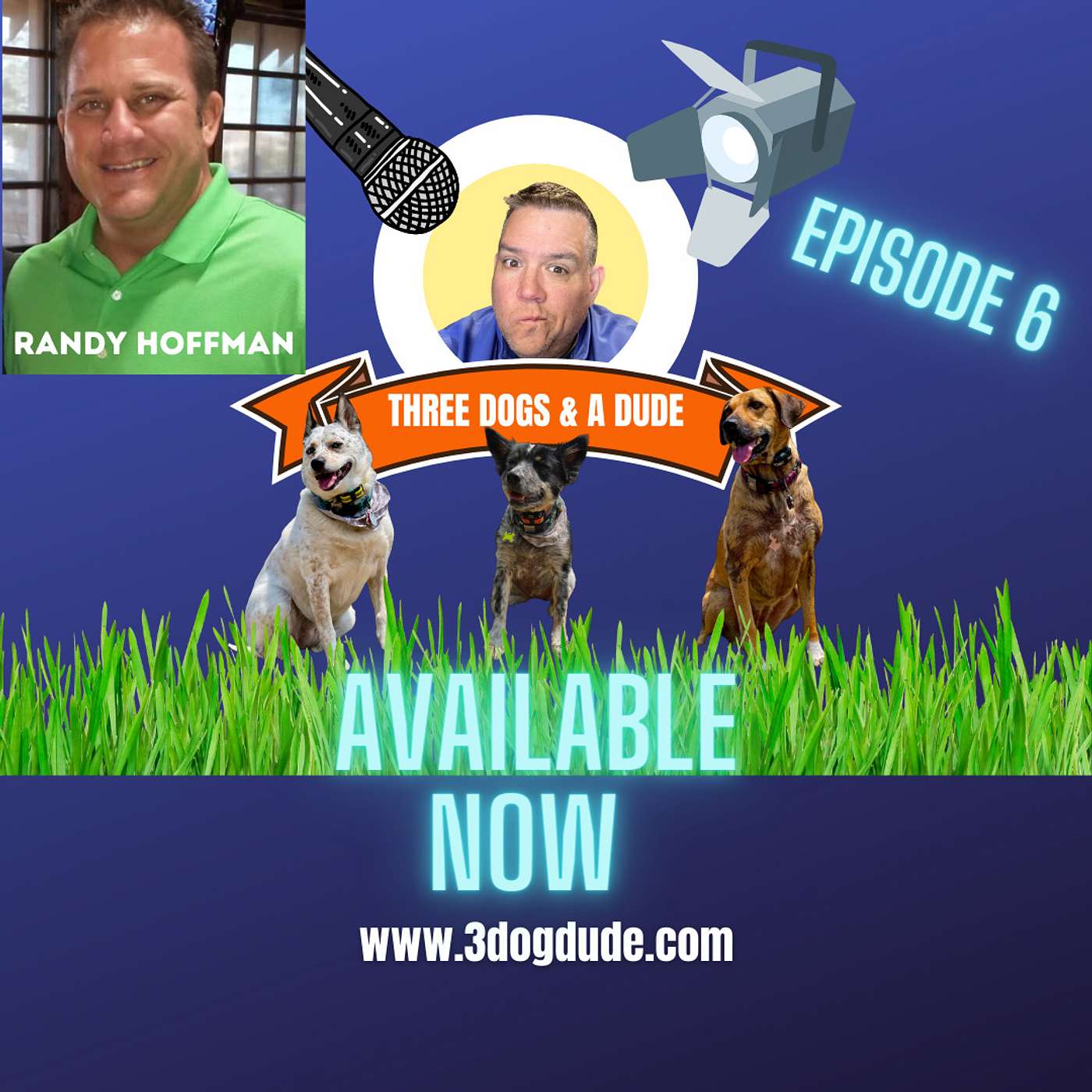 3 DOGS & A DUDE: EPISODE 6 - RANDY HOFFMAN (Advanced Retirement Group) episode artwork