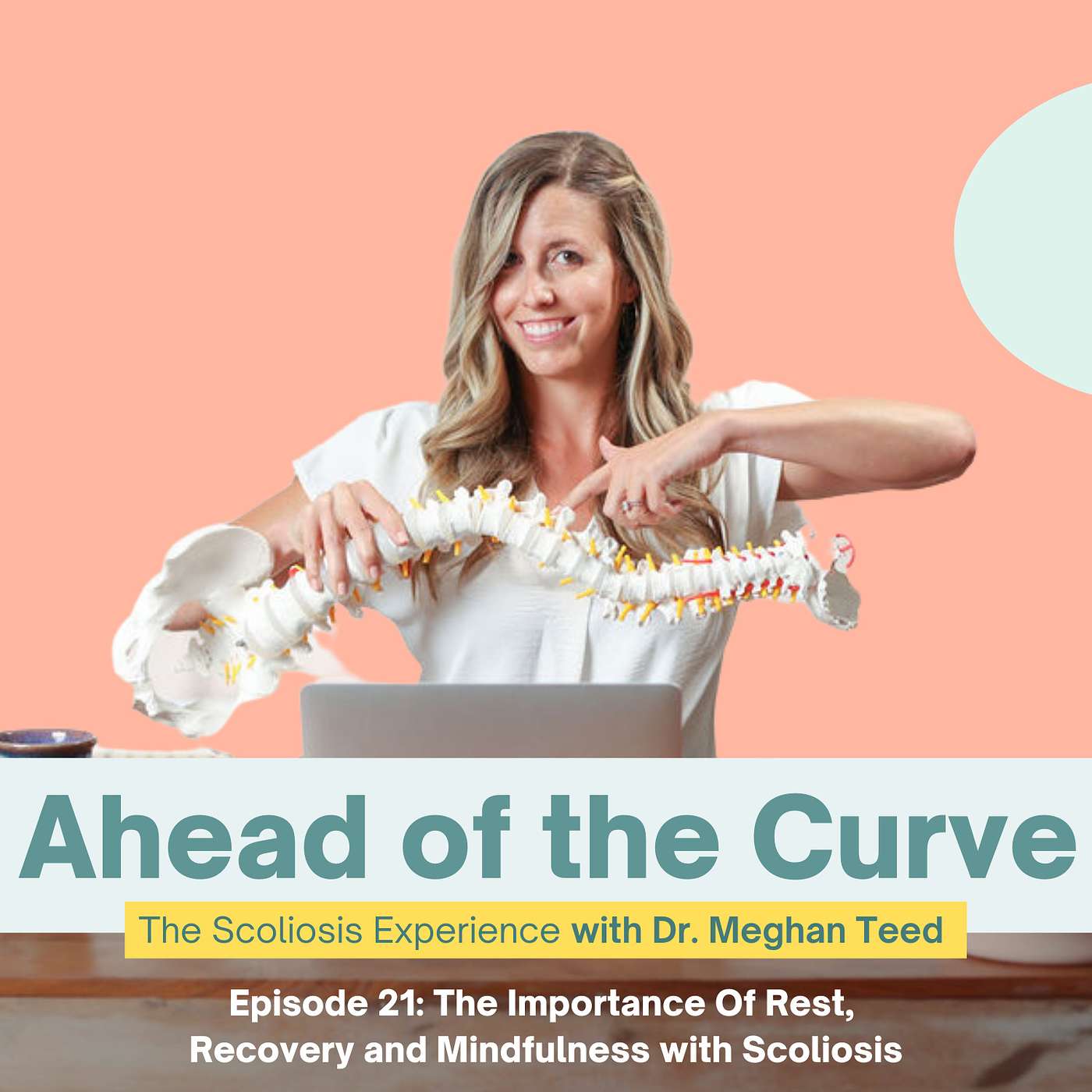 Episode 21: The Importance Of Rest, Recovery and Mindfulness with Scoliosis