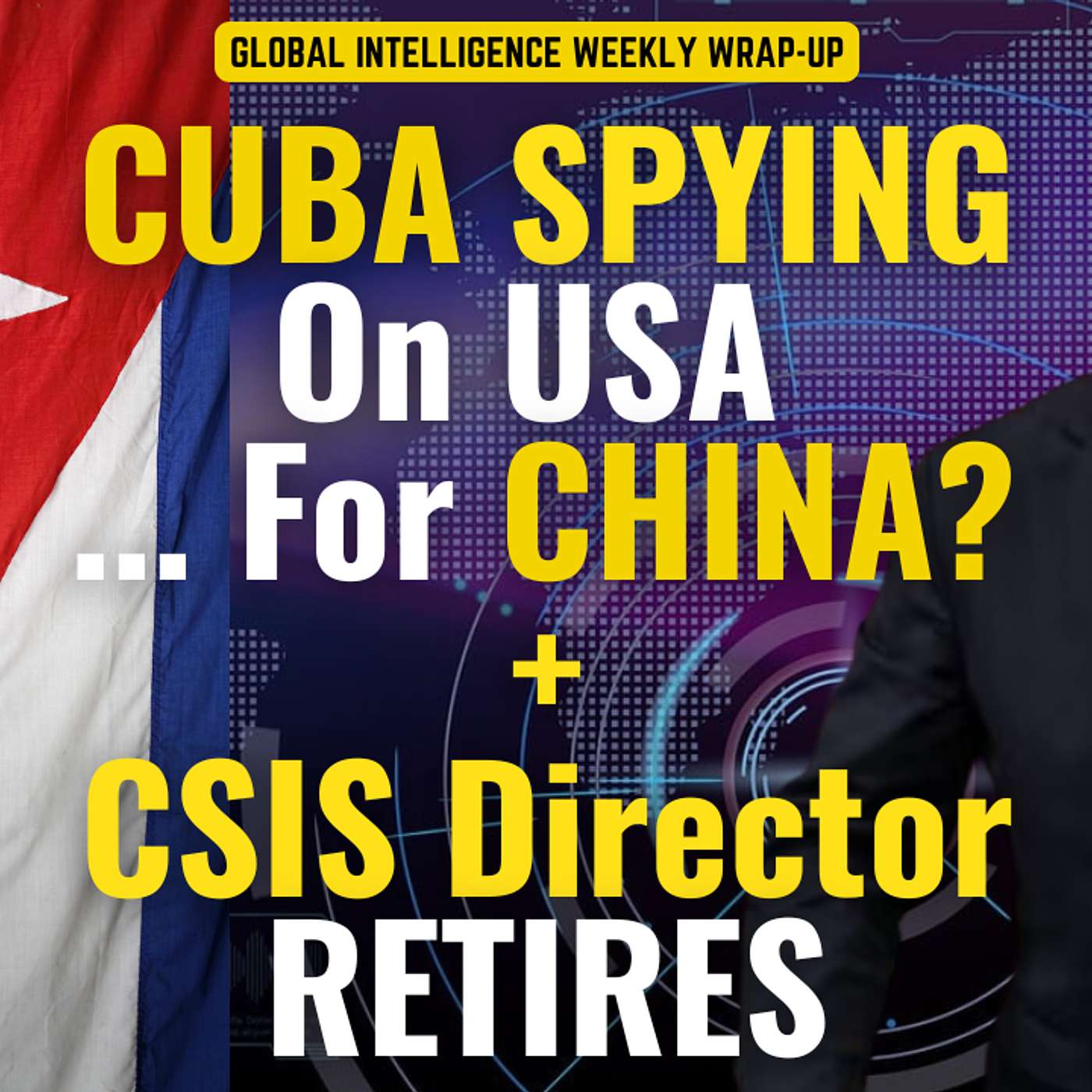 Global Intelligence Weekly Wrap up