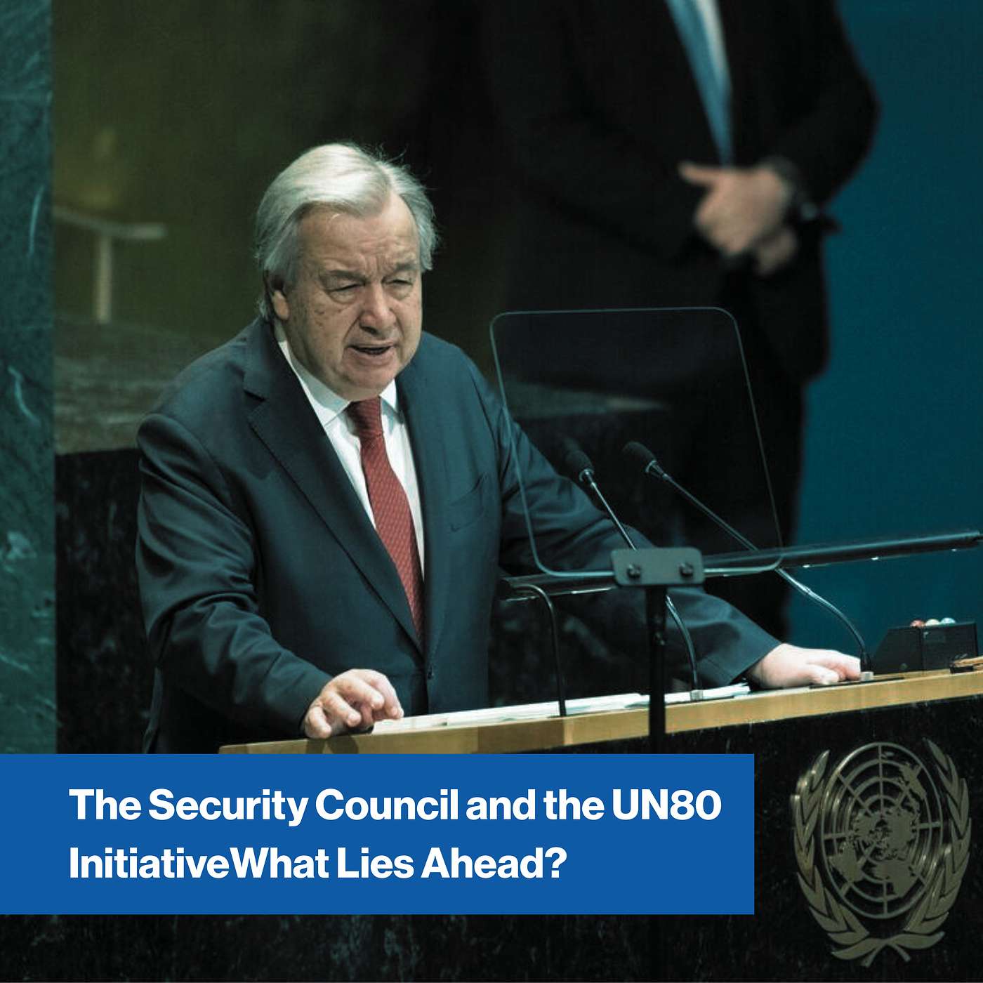 The Security Council and the UN80 Initiative—What Lies Ahead?