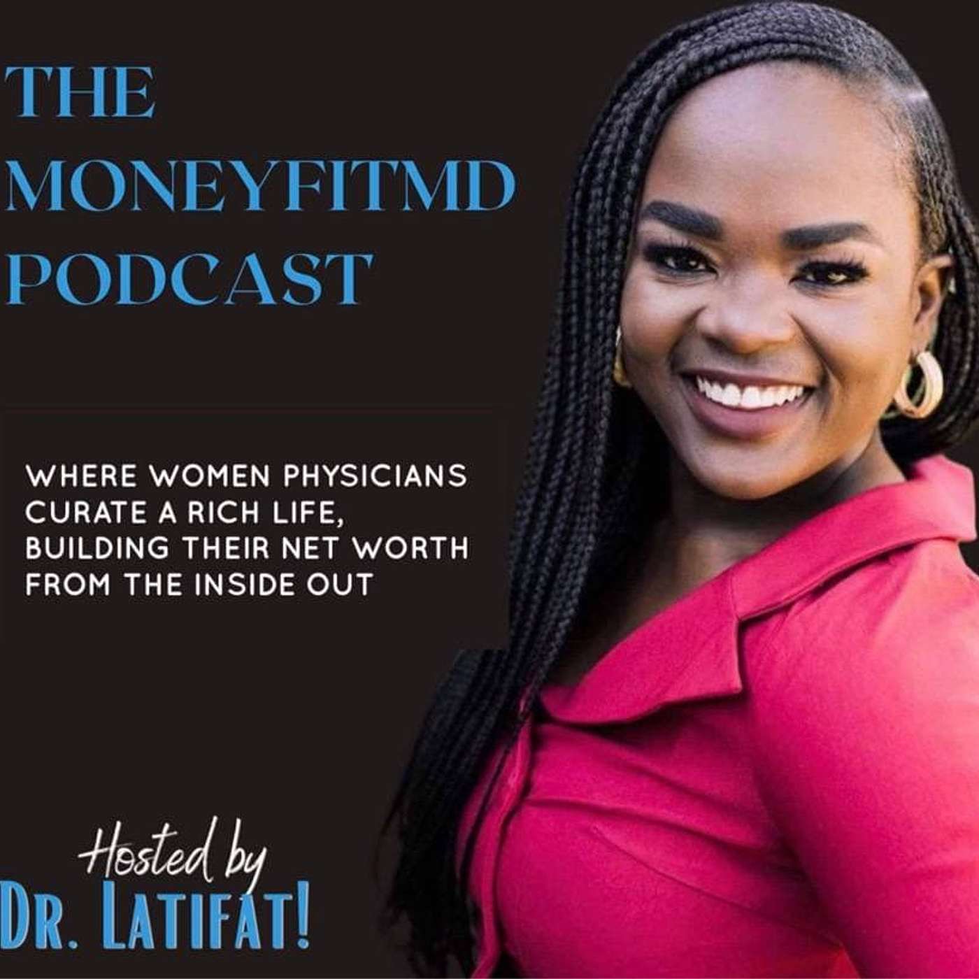 MONEYFITMD PODCAST