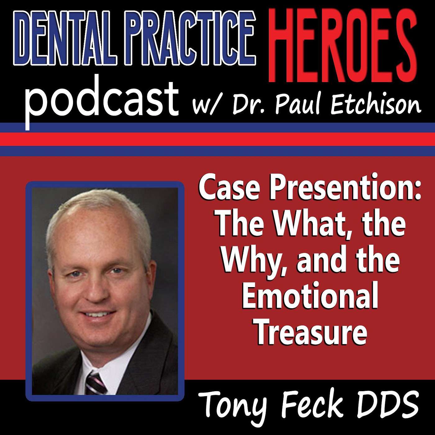 Tony Feck - Case Presentation - the What, the Why, and the Emotional Treasure