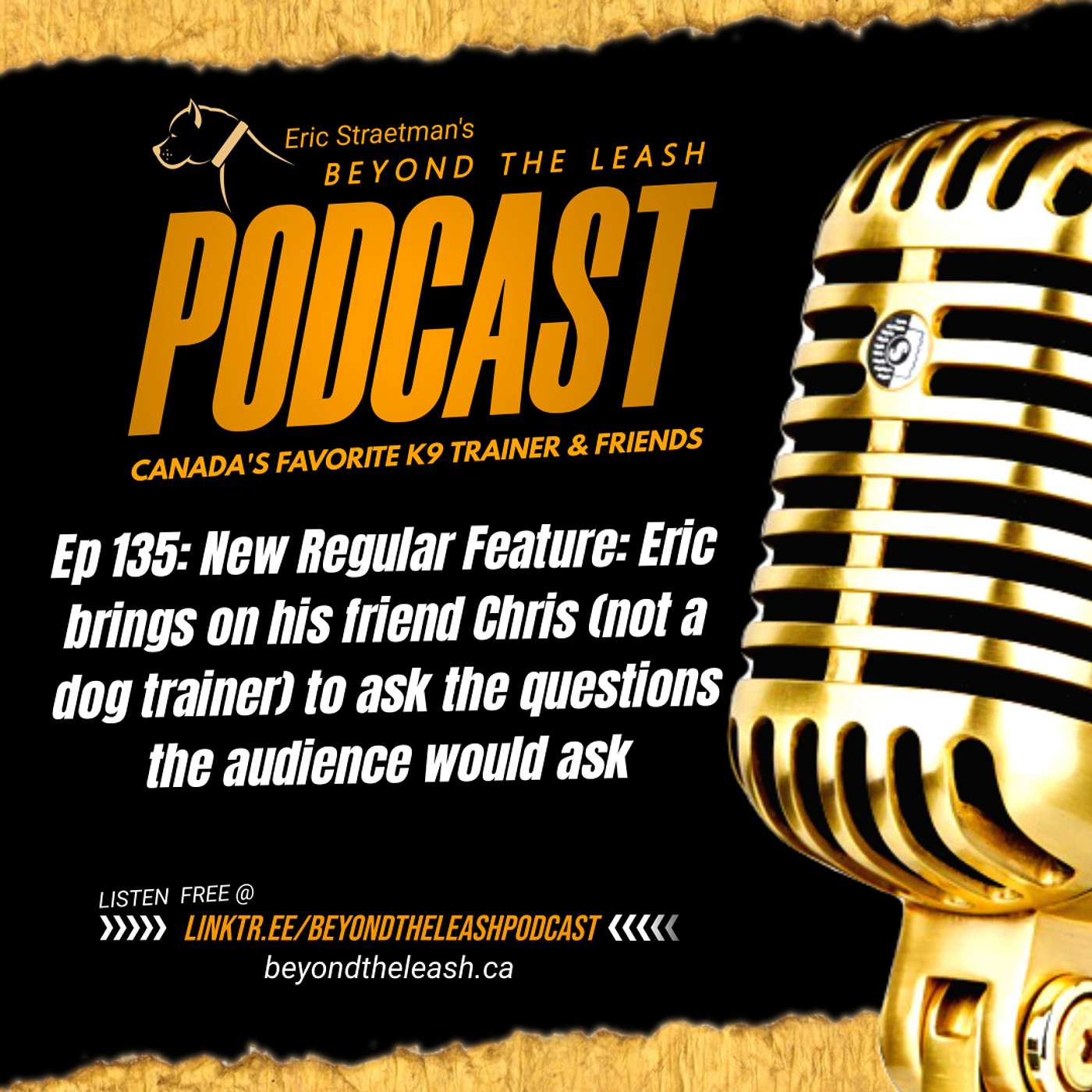 Ep 135: New Regular Feature: Eric brings on his friend Chris (not a dog trainer) to ask the questions the audience would ask