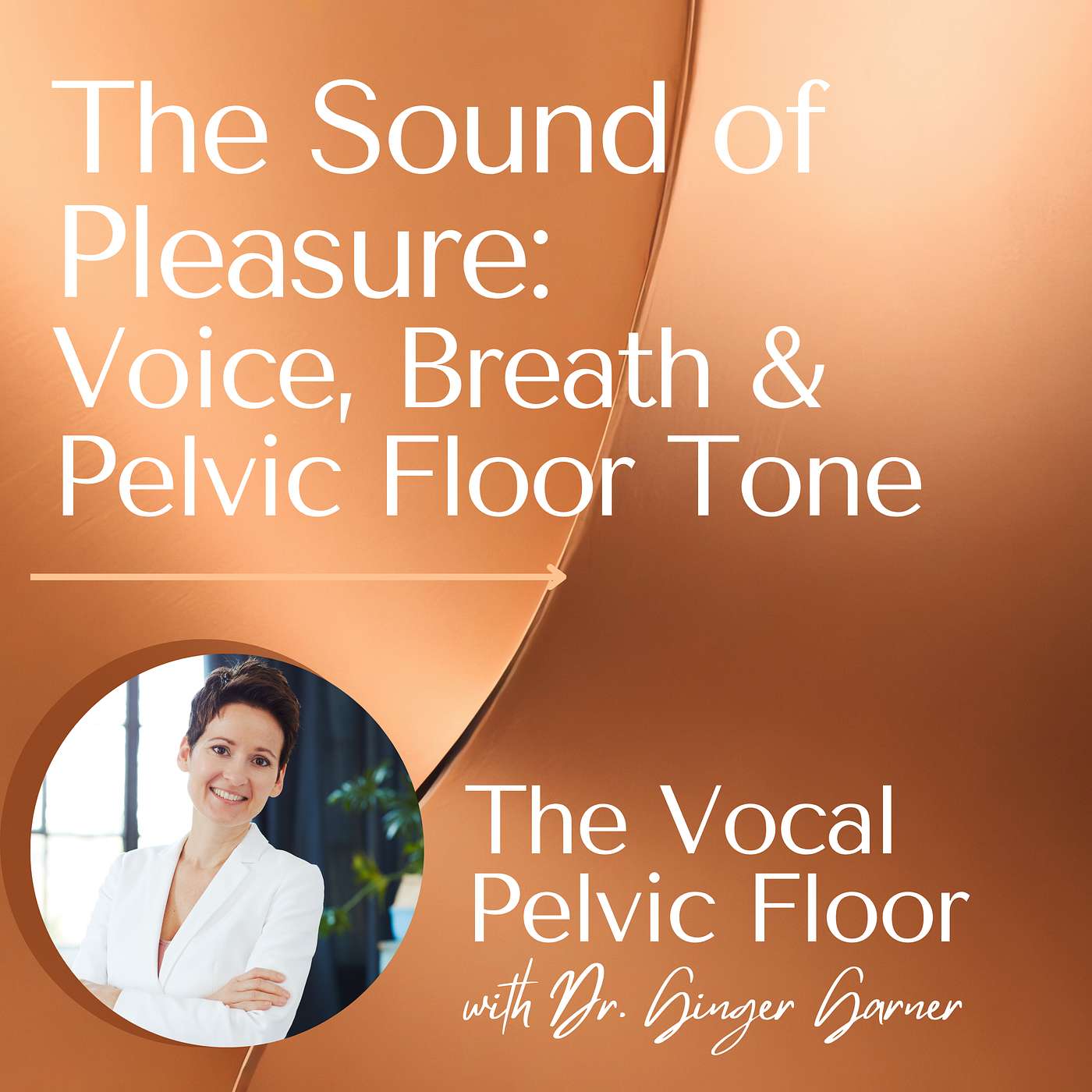 The Sound of Pleasure: Voice, Breath & Pelvic Floor Tone episode artwork