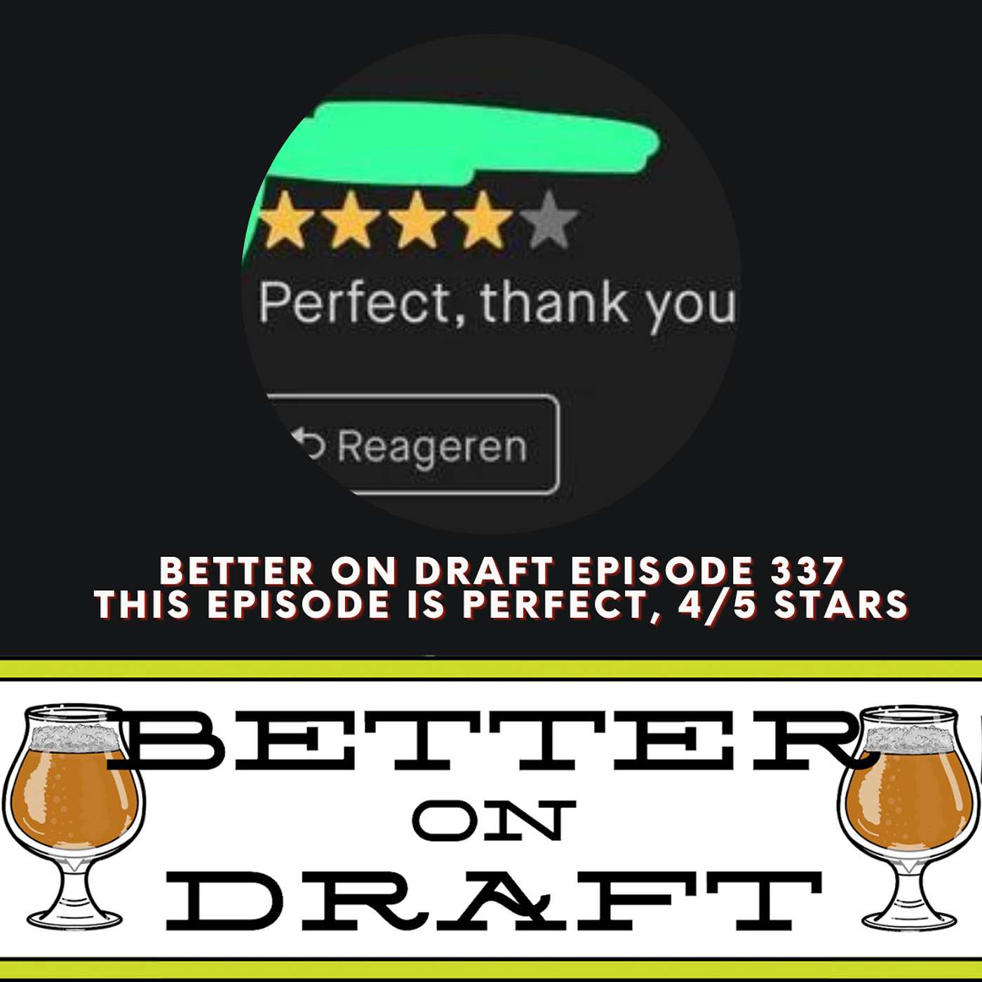 This Episode is Perfect: 4/5 Stars | Better on Draft 337
